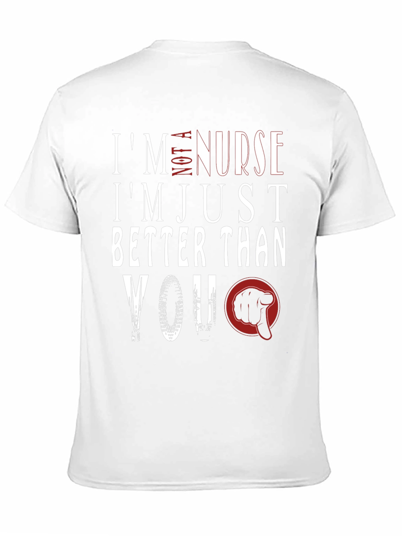 Im Not A Nurse T-Shirt Funny Graphic Tee