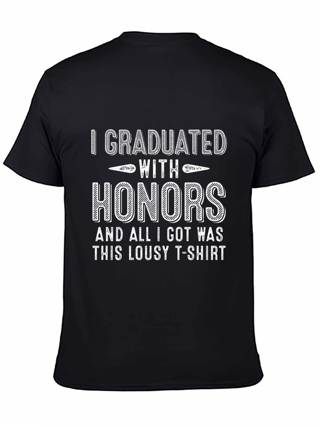 Graduation Honors Lousy T-Shirt Funny Gift