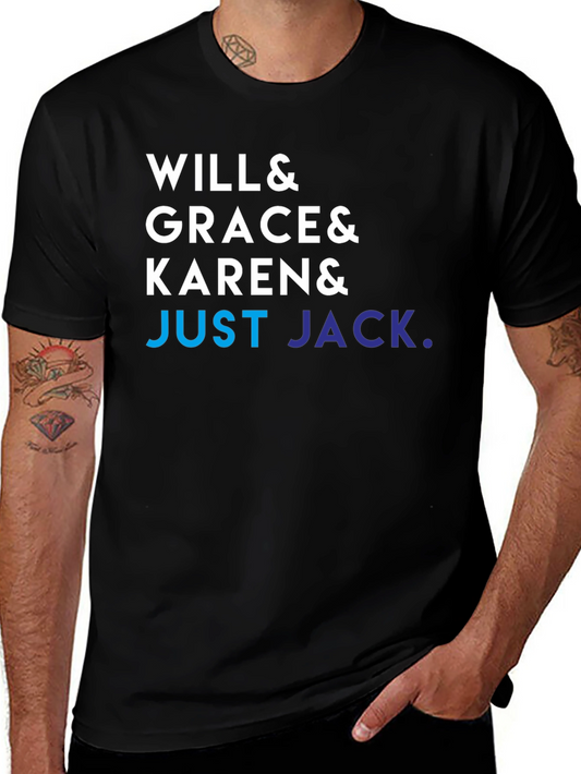 Will & Grace & Karen & Just Jack T-Shirt