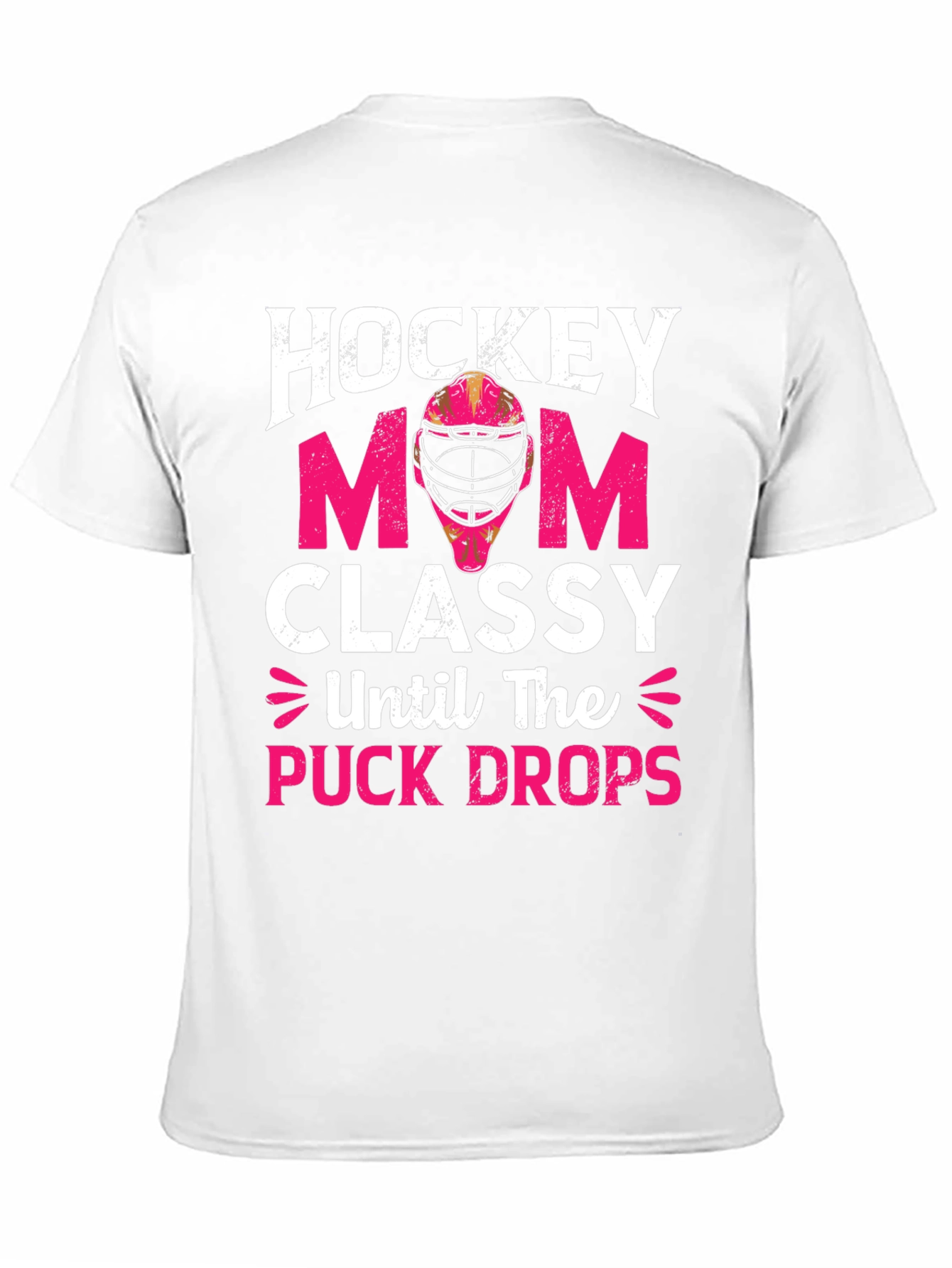 Hockey Mom T-Shirt - Classy Until the Puck Drops