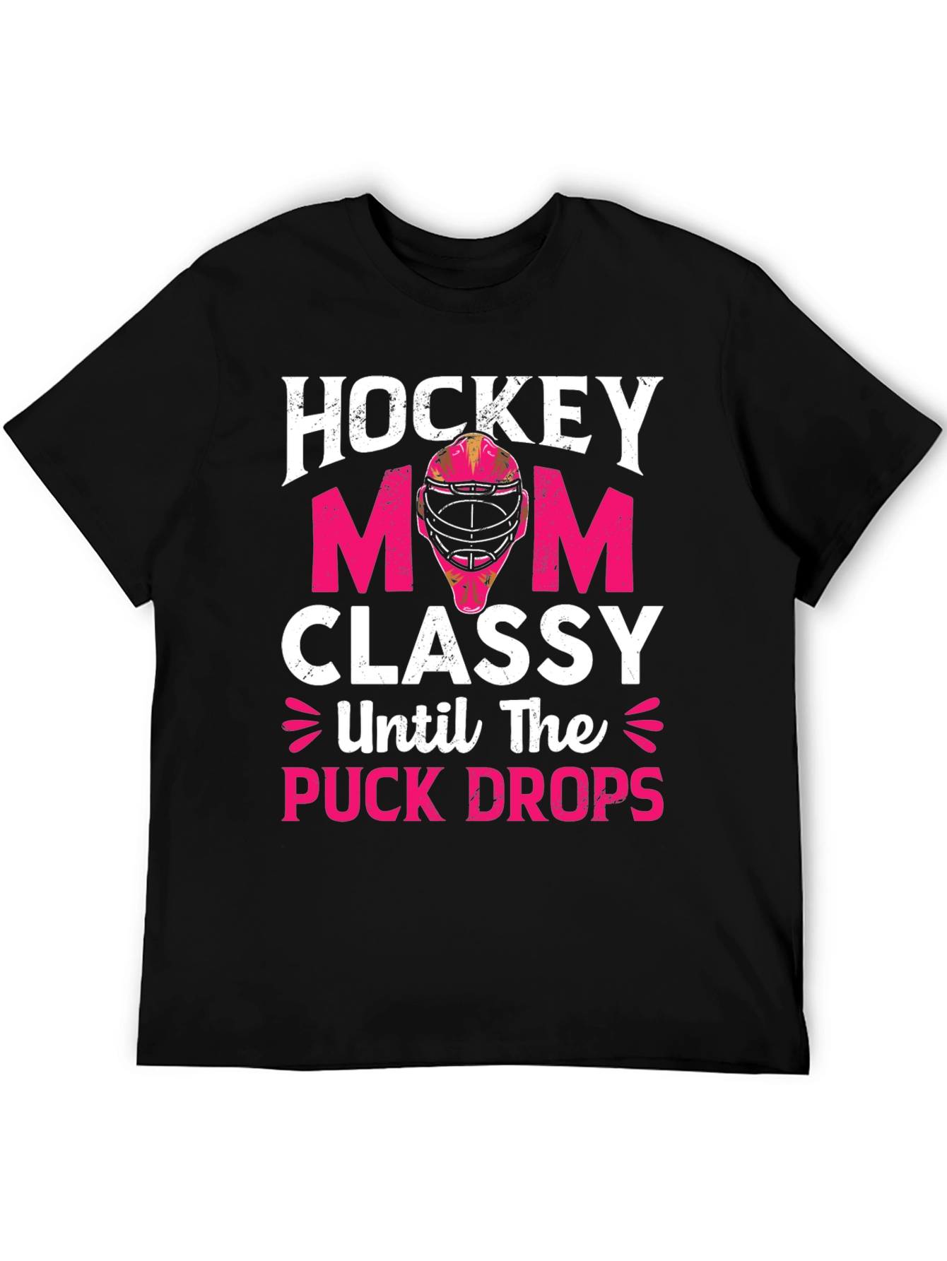 Hockey Mom T-Shirt - Classy Until the Puck Drops