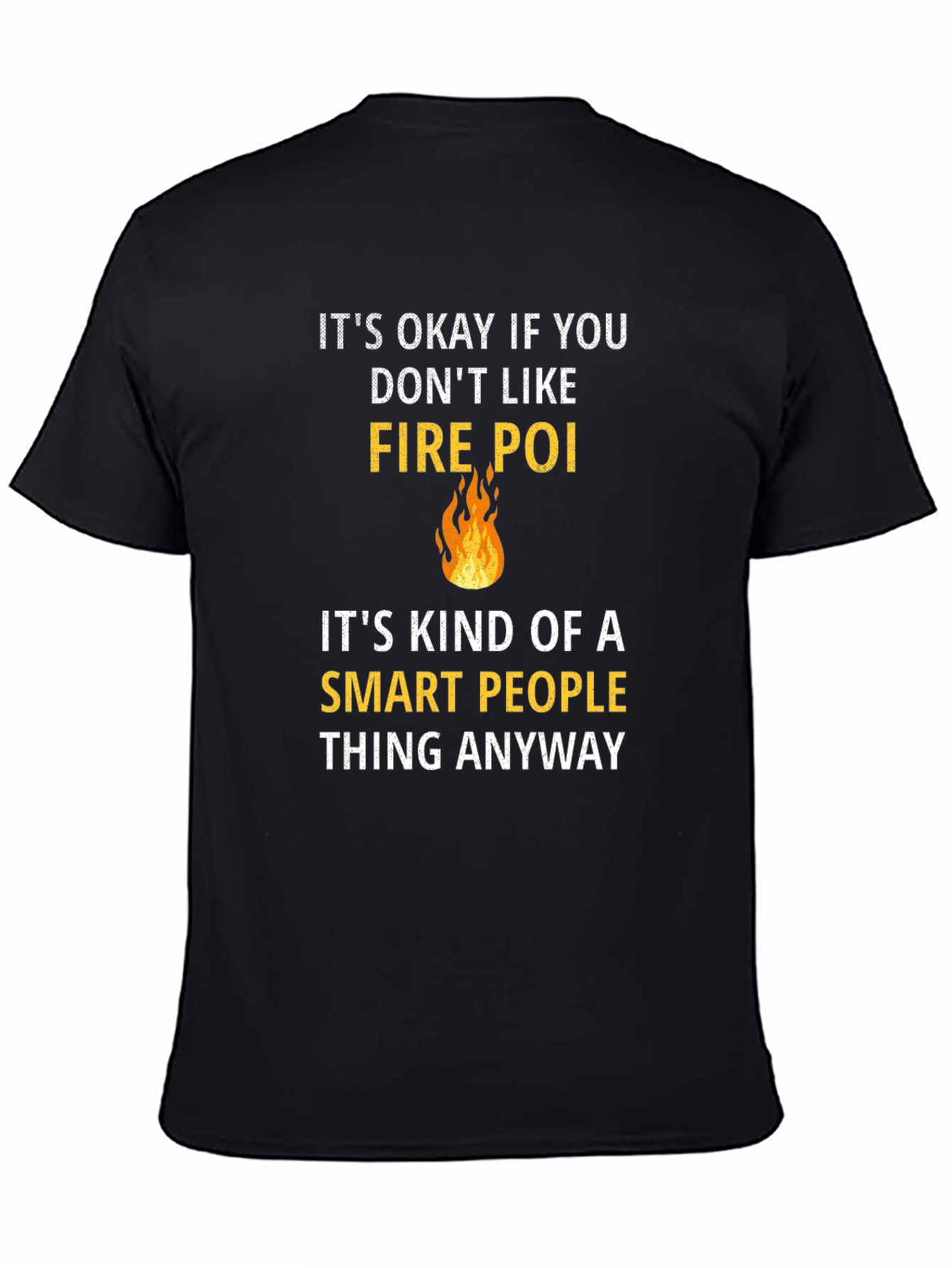 Funny Fire Poi Smart People T-Shirt