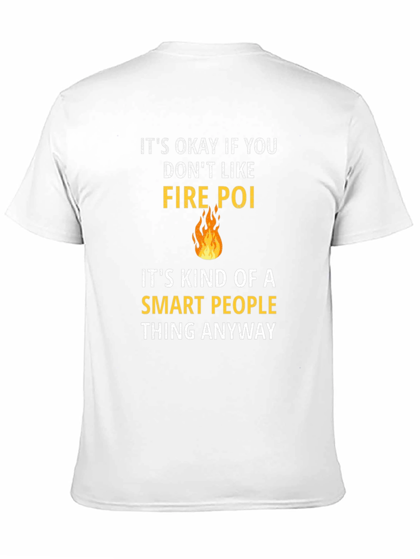 Funny Fire Poi Smart People T-Shirt