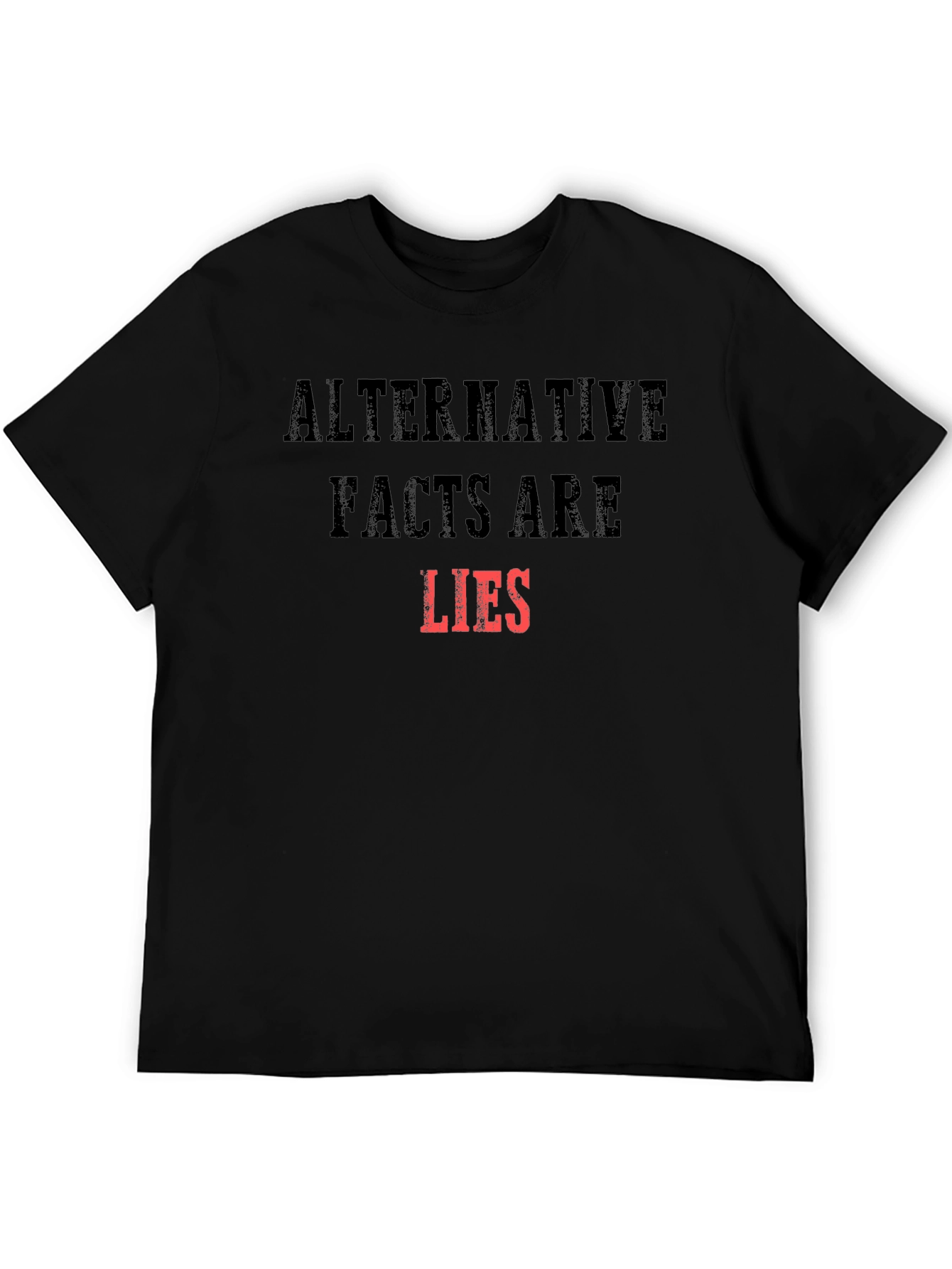 Alternative Facts Are Lies Graphic T-Shirt