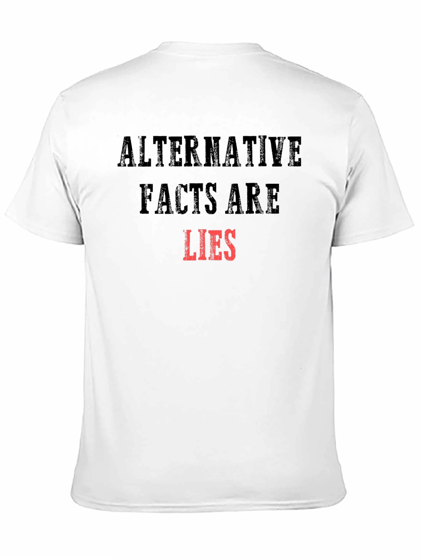 Alternative Facts Are Lies Graphic T-Shirt