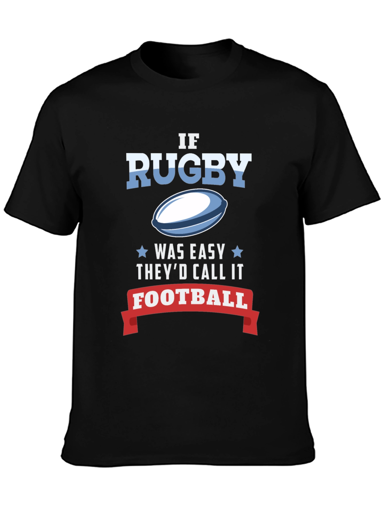 Rugby Tee - If Rugby Was Easy T-Shirt
