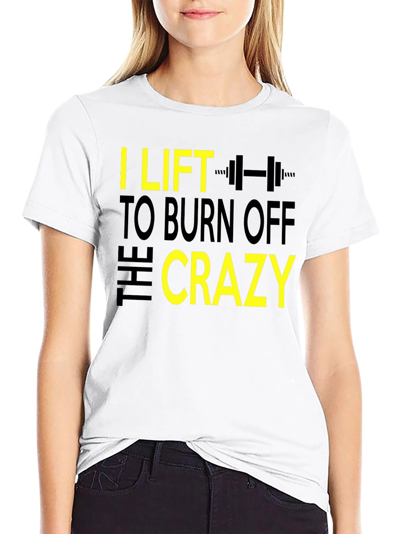 I Lift to Burn Off the Crazy Graphic T-Shirt