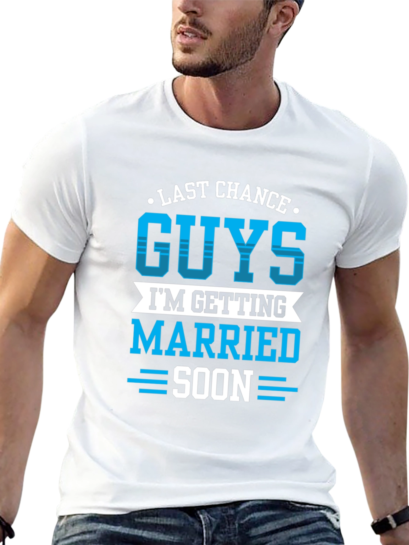 Last Chance Guys Getting Married Soon T-Shirt