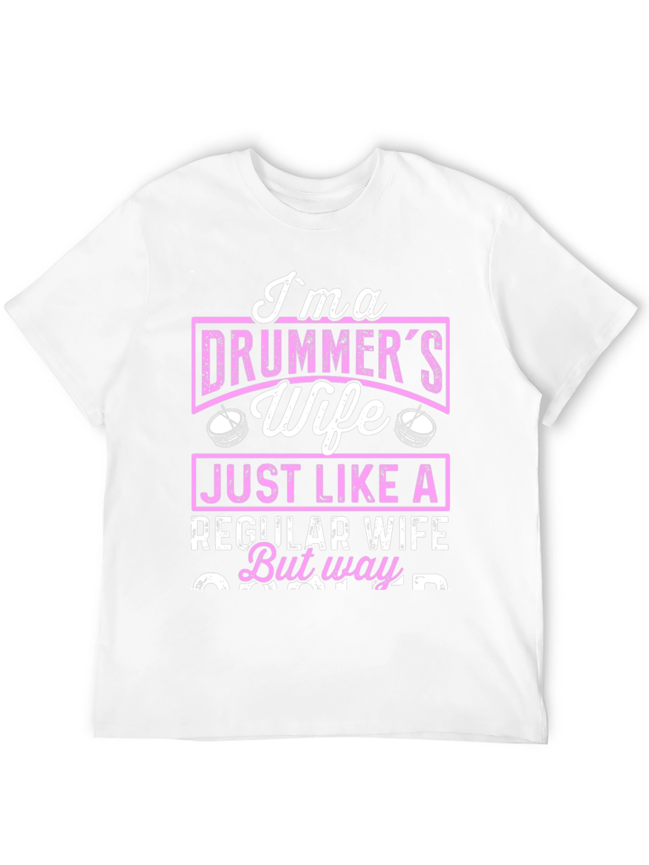 Im a Drummers Wife T-Shirt