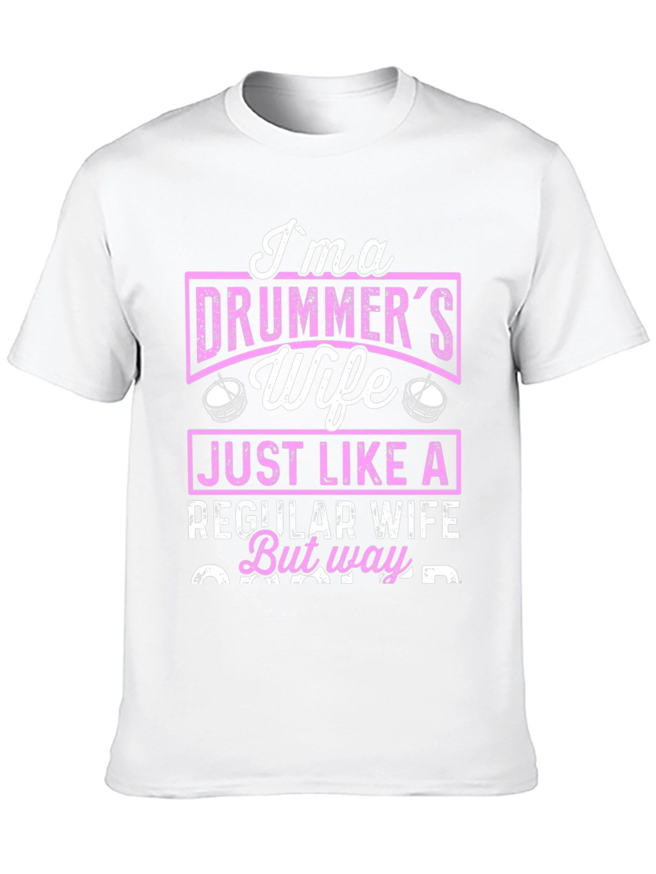 Im a Drummers Wife T-Shirt