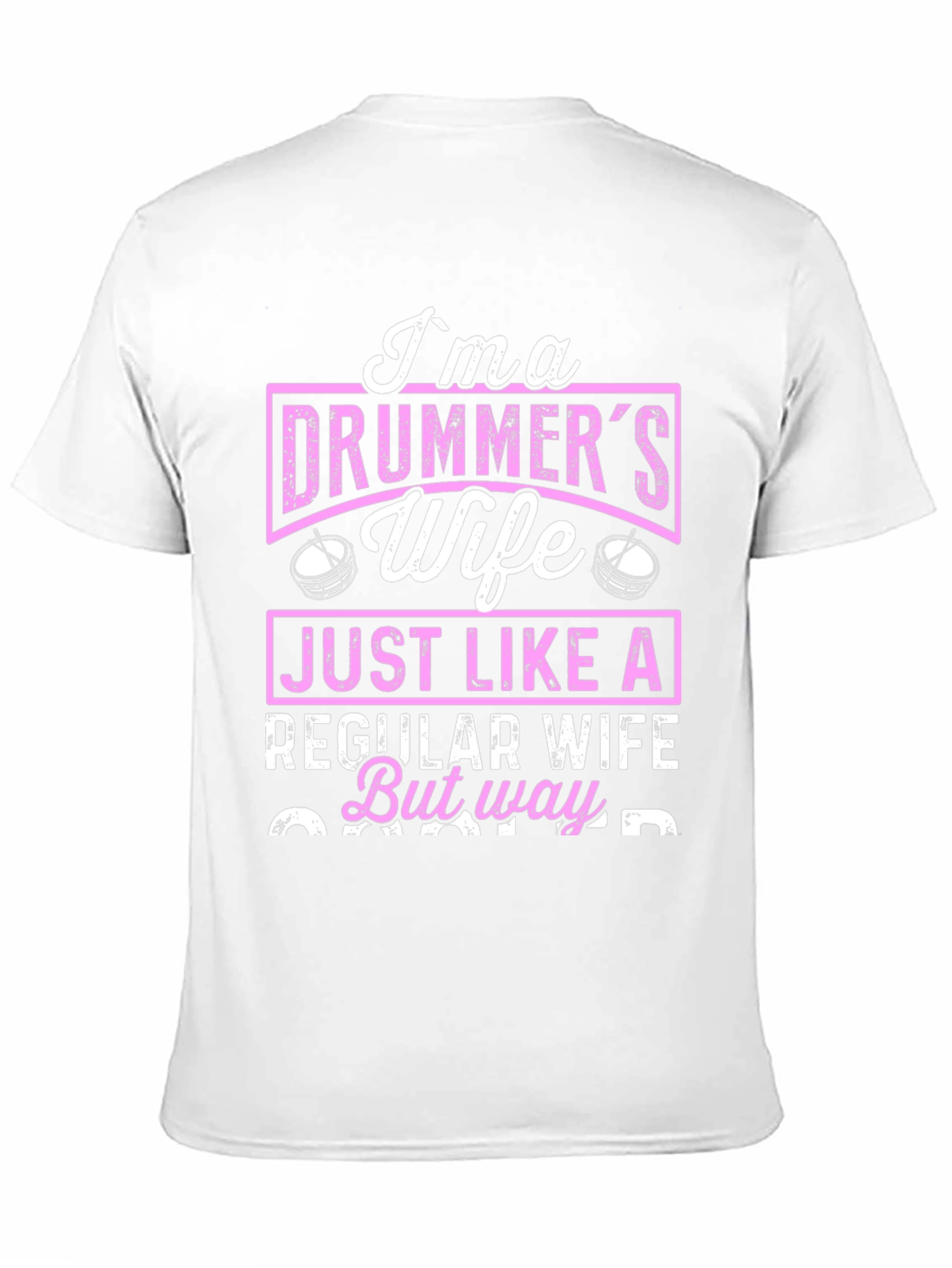 Im a Drummers Wife T-Shirt
