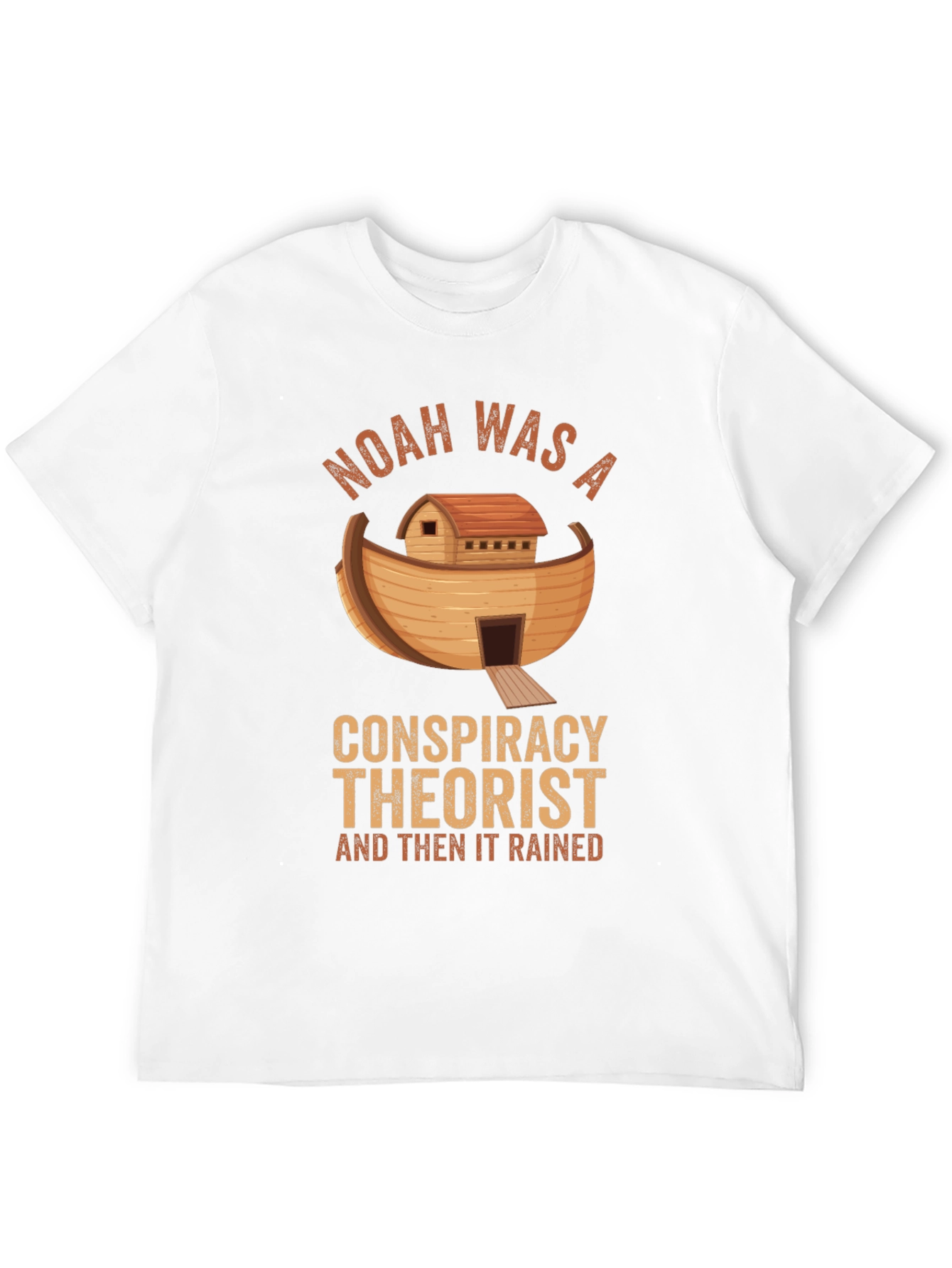 Noah Was A Conspiracy Theorist T-Shirt