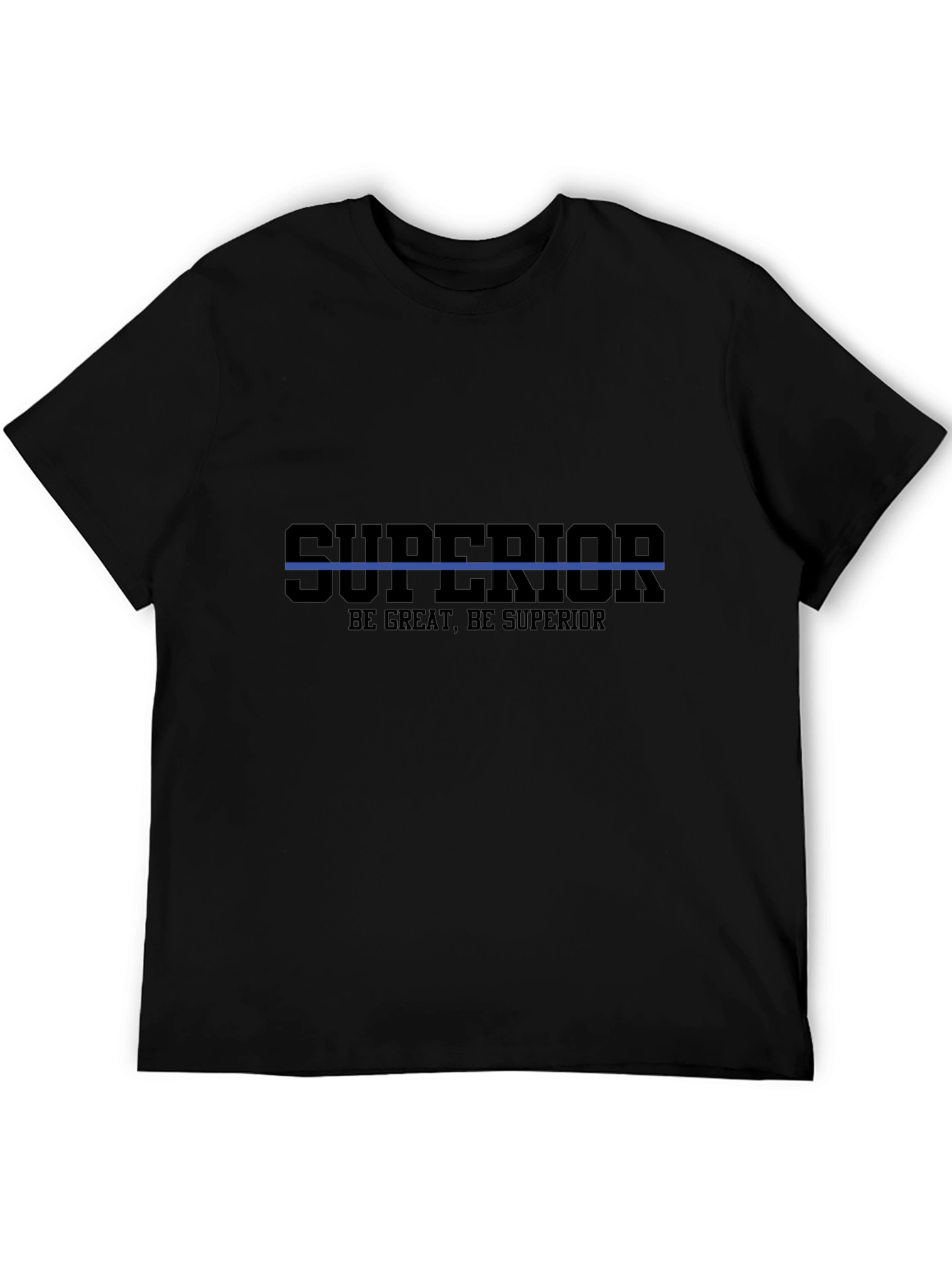 Superior Graphic T-Shirt - Be Great