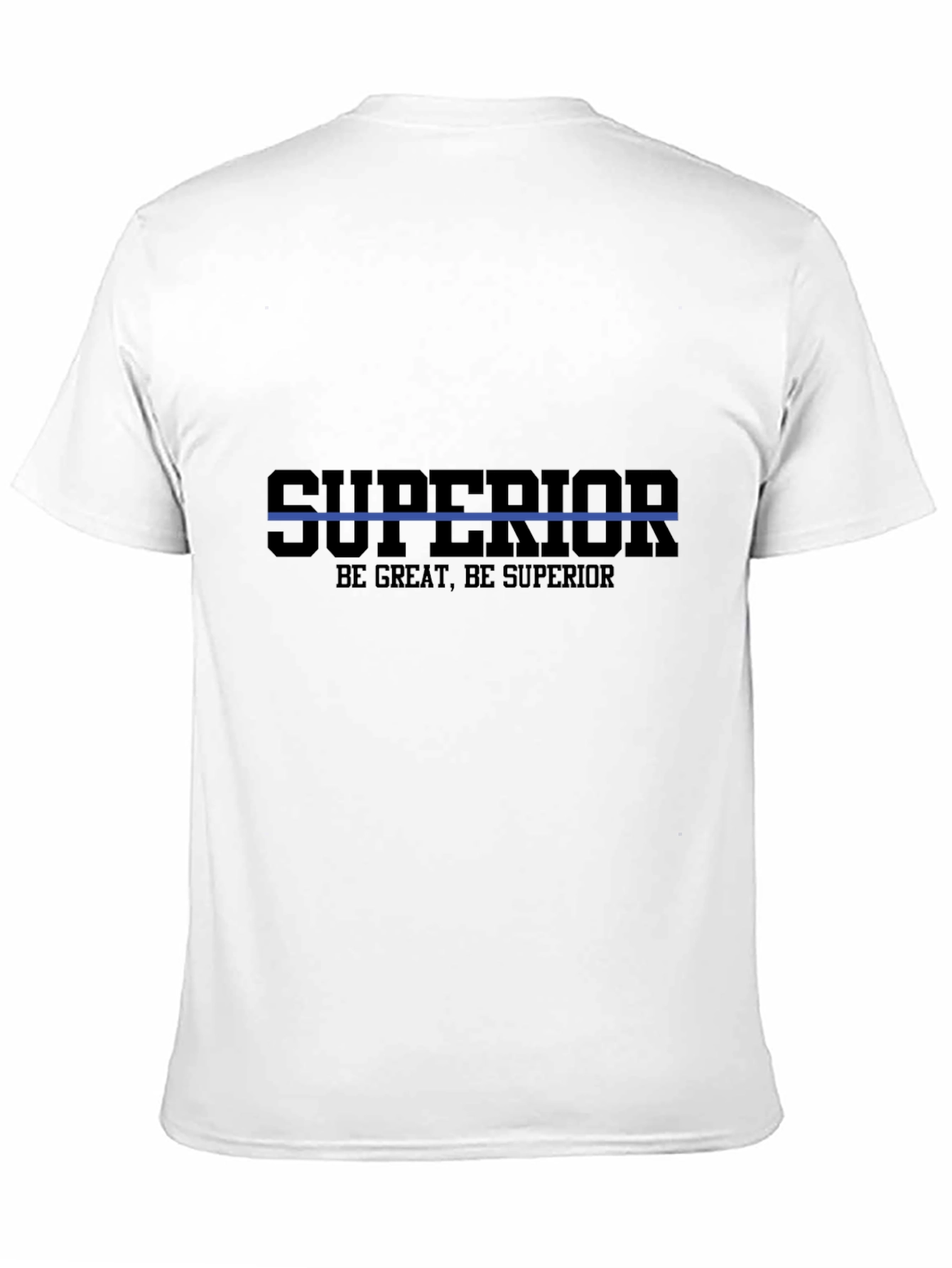 Superior Graphic T-Shirt - Be Great