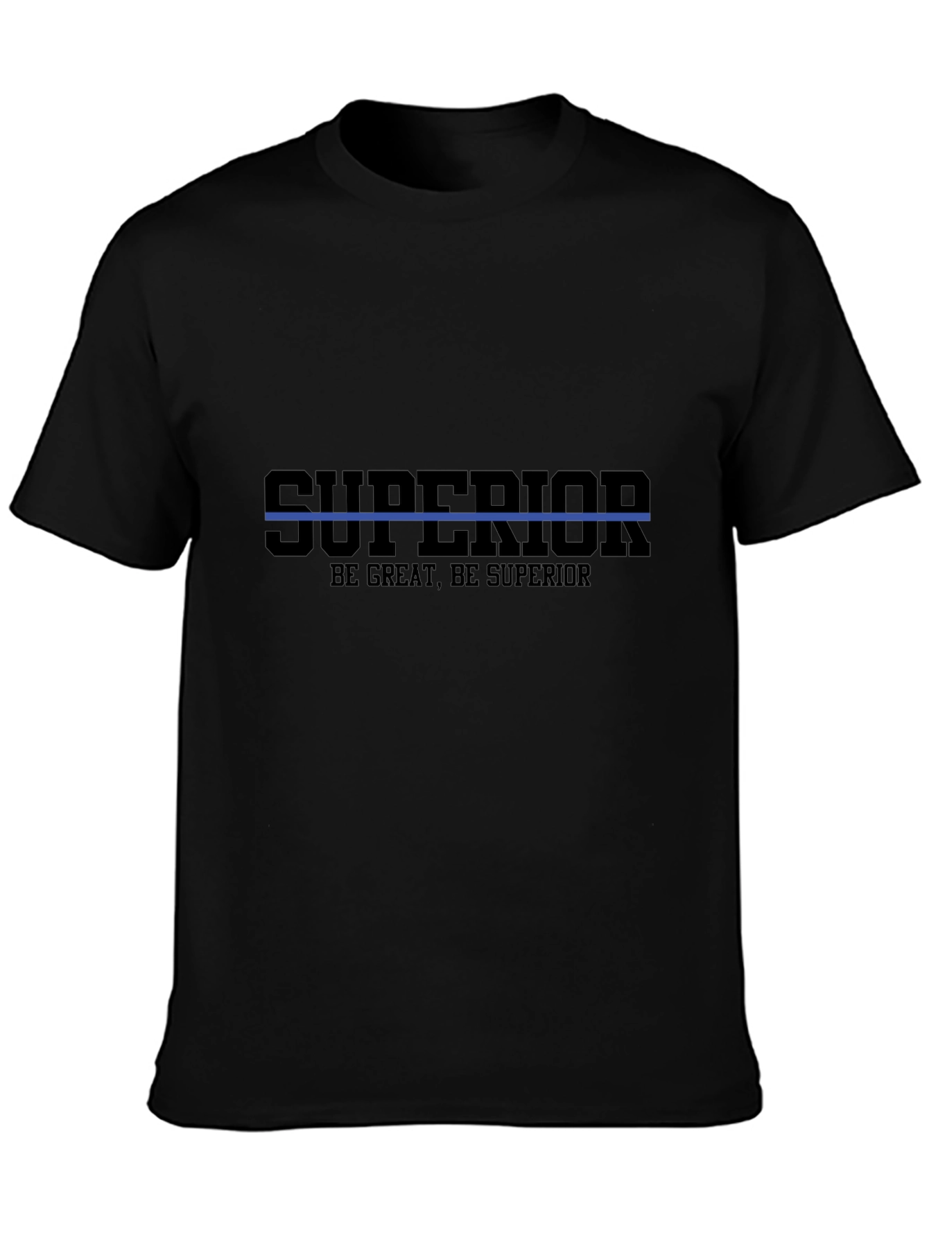 Superior Graphic T-Shirt - Be Great