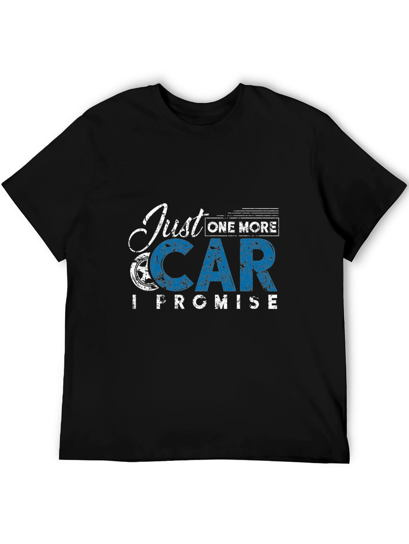 Just One More Car T-Shirt