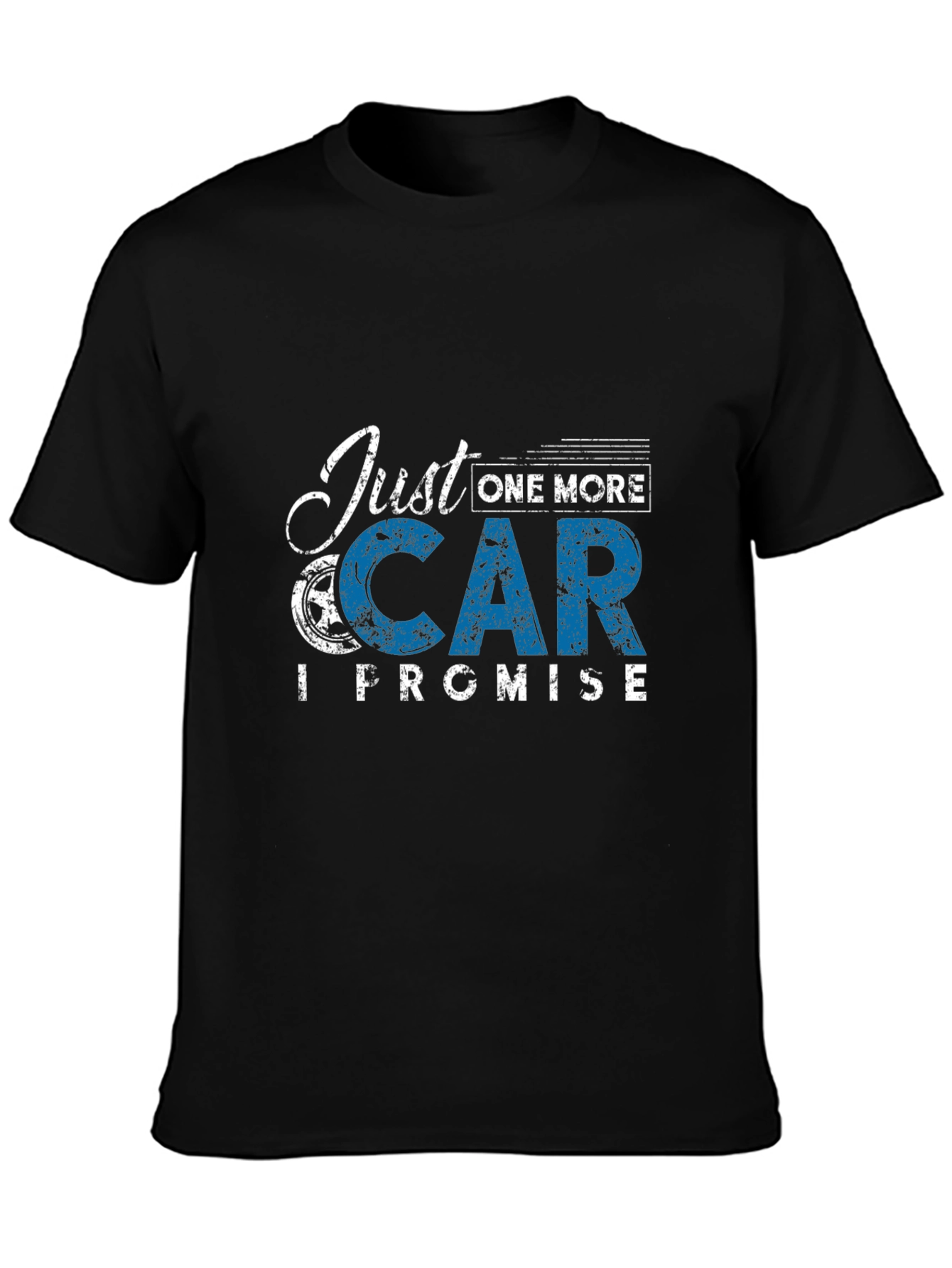 Just One More Car T-Shirt