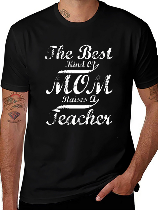 Best Kind of Mom Raises a Teacher Black Tee