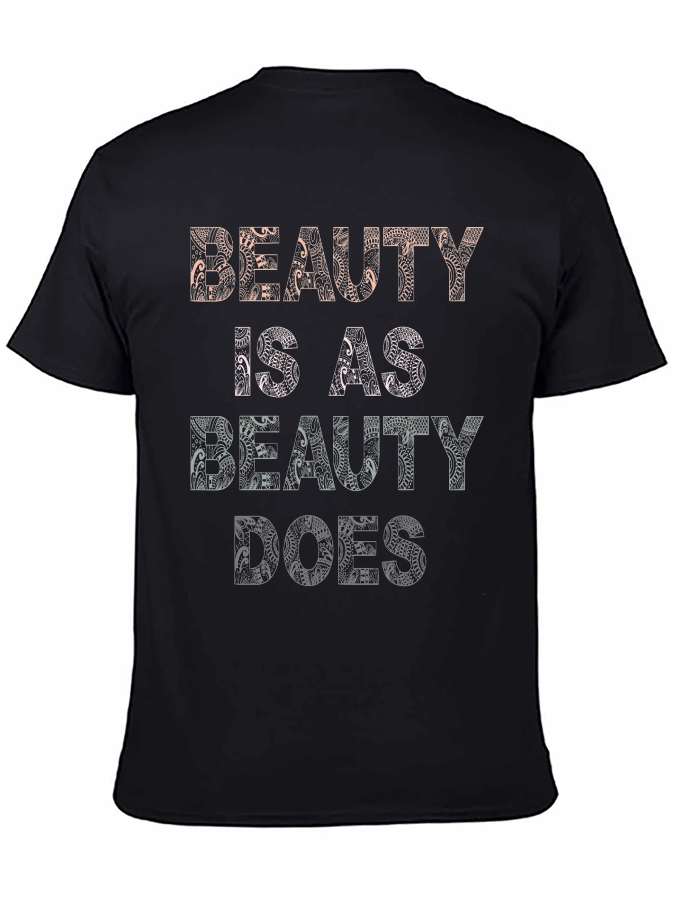Beauty is as Beauty Does Graphic Tee