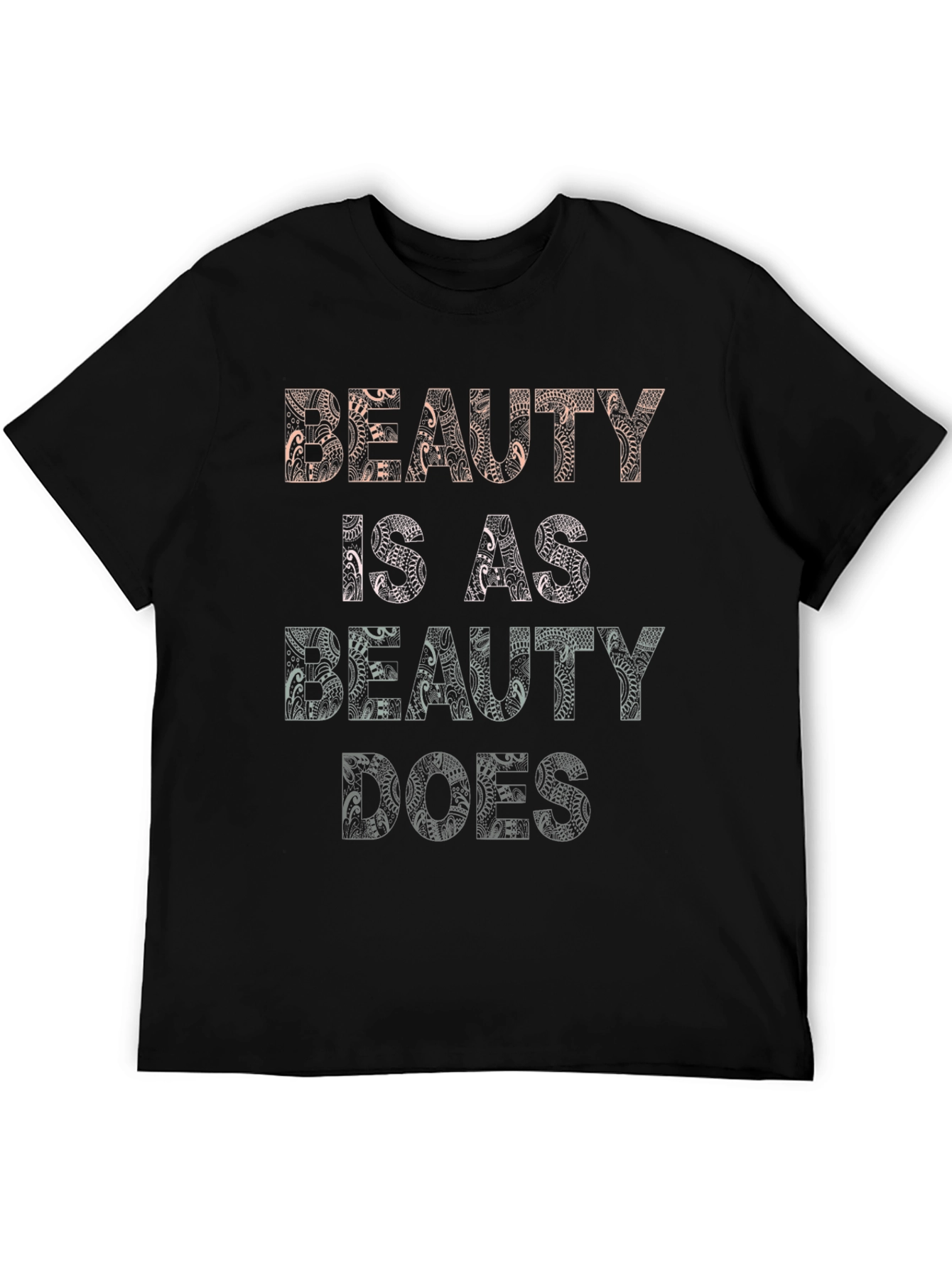 Beauty is as Beauty Does Graphic Tee