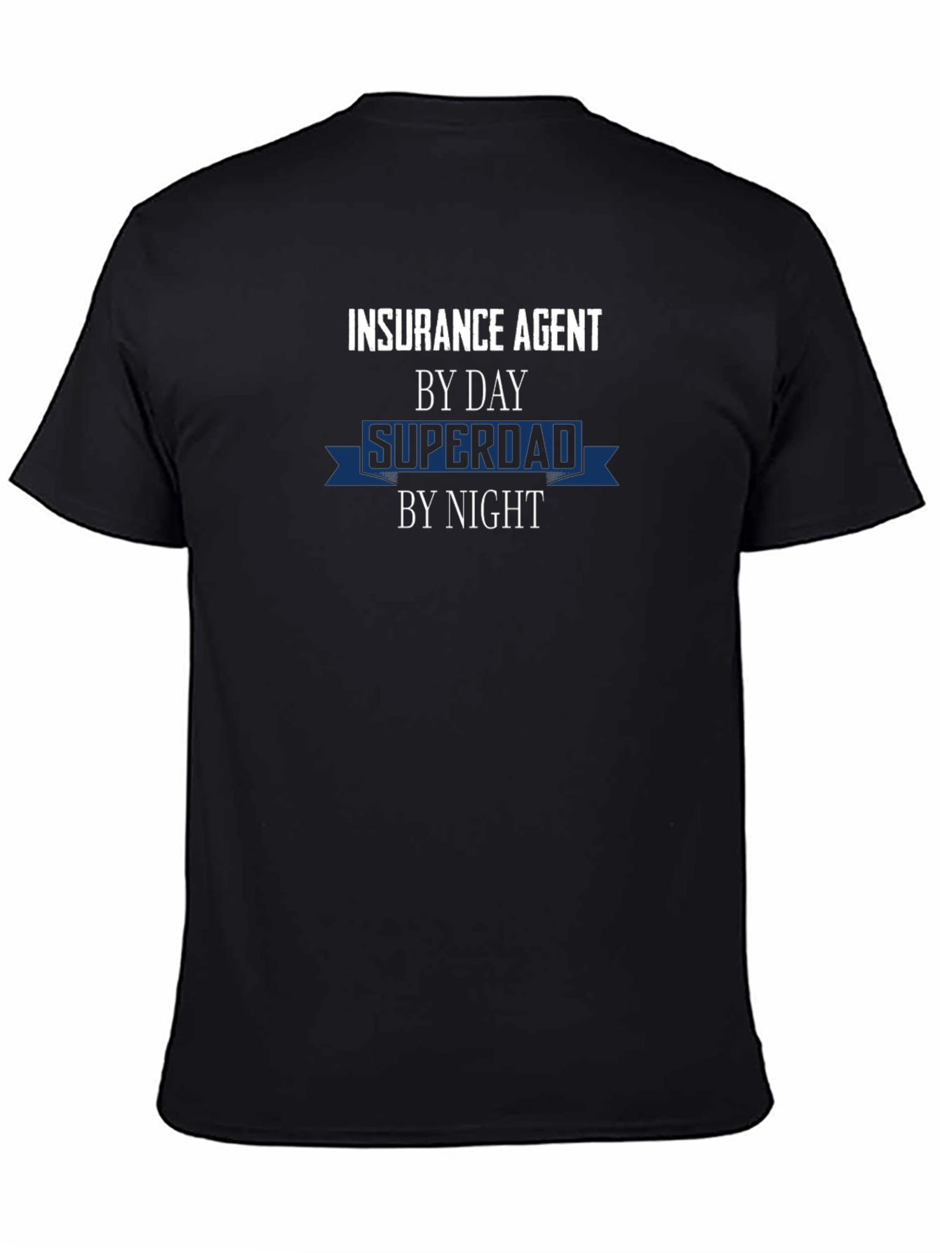 Insurance Agent Superdad T-Shirt