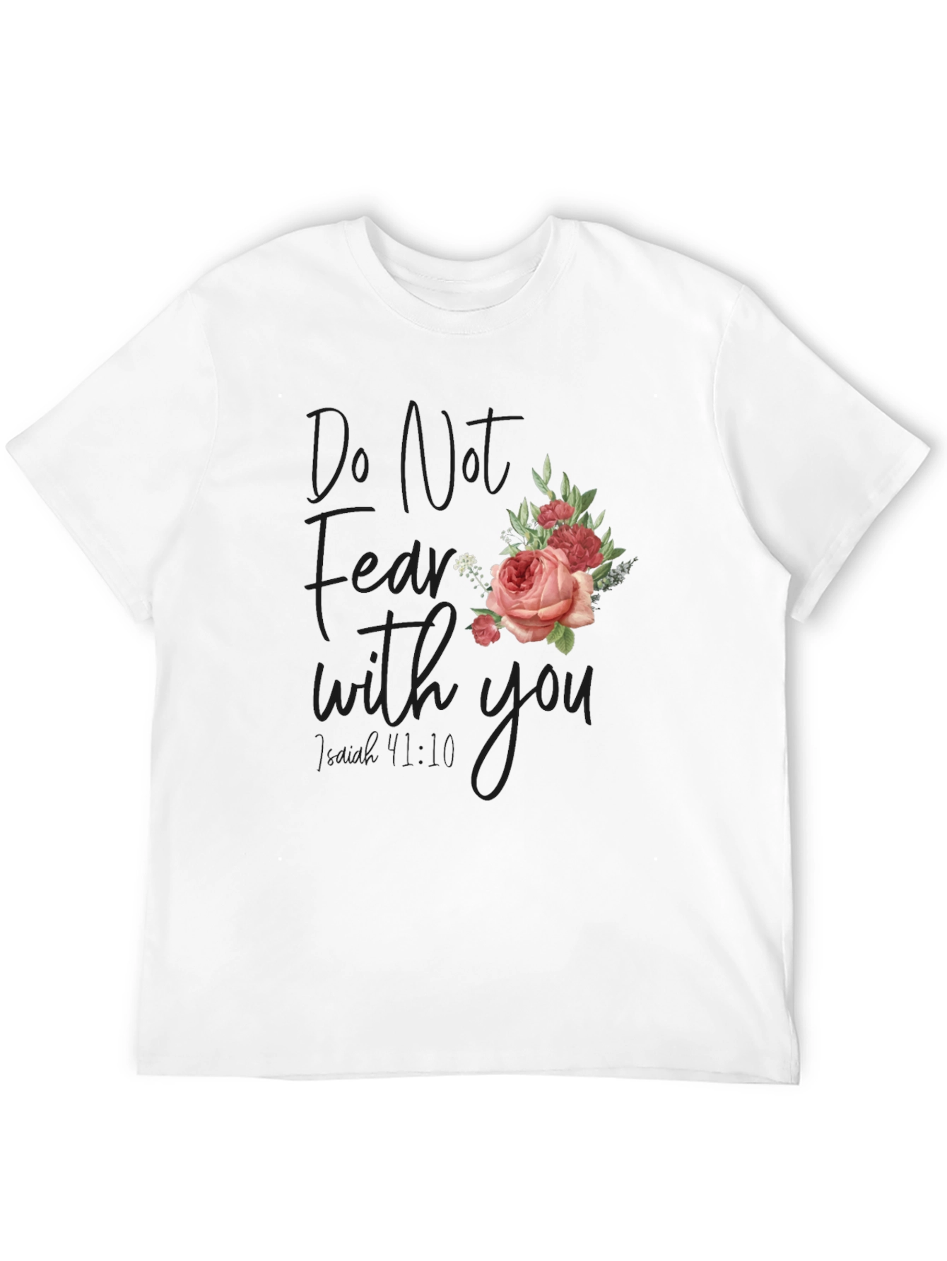 Floral Graphic Tee - Do Not Fear