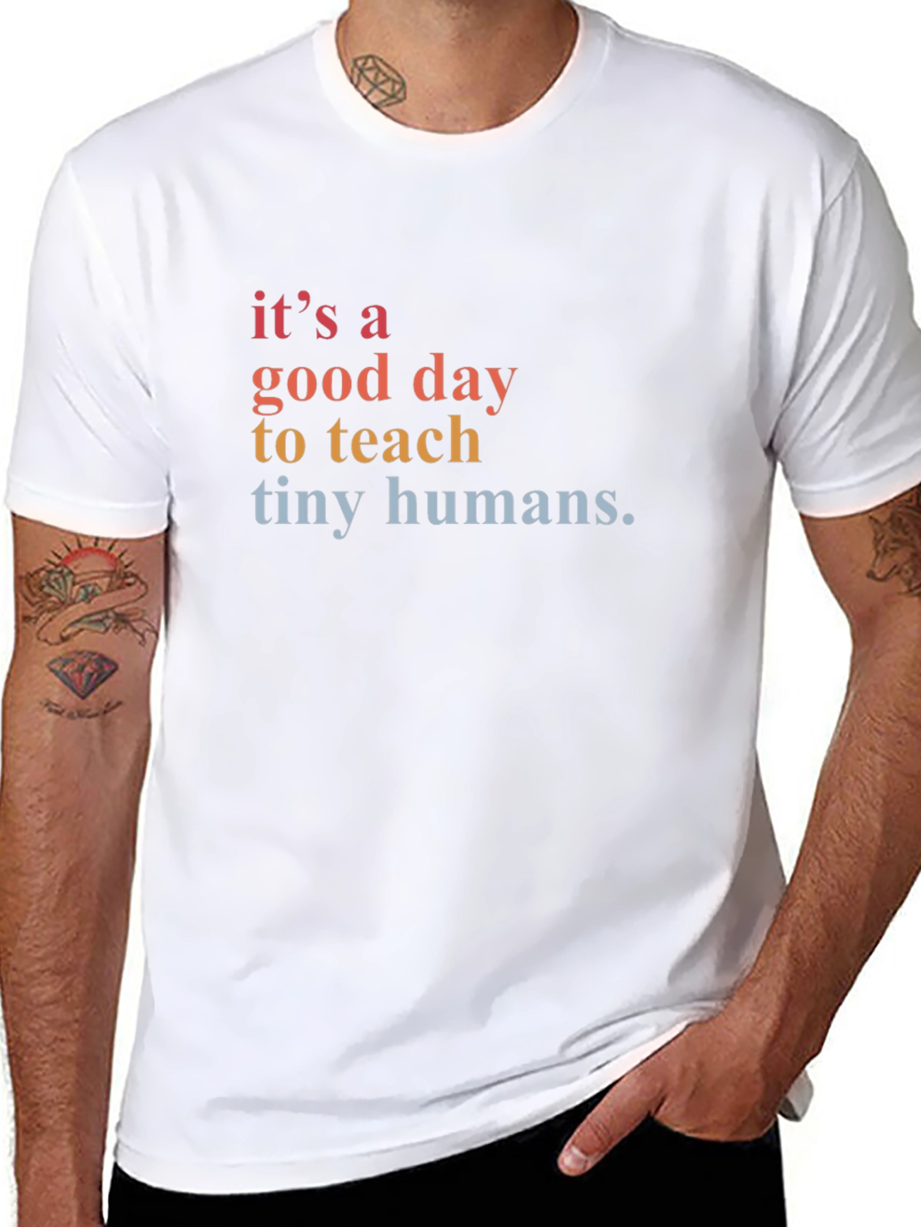 Its a Good Day to Teach Tiny Humans T-Shirt