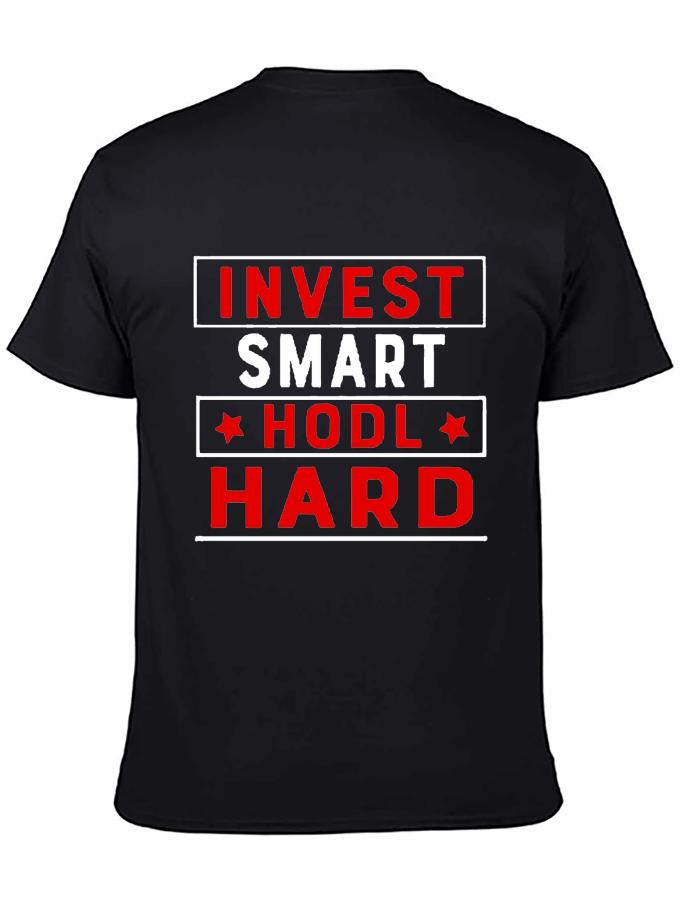 Invest Smart HODL Hard T-Shirt