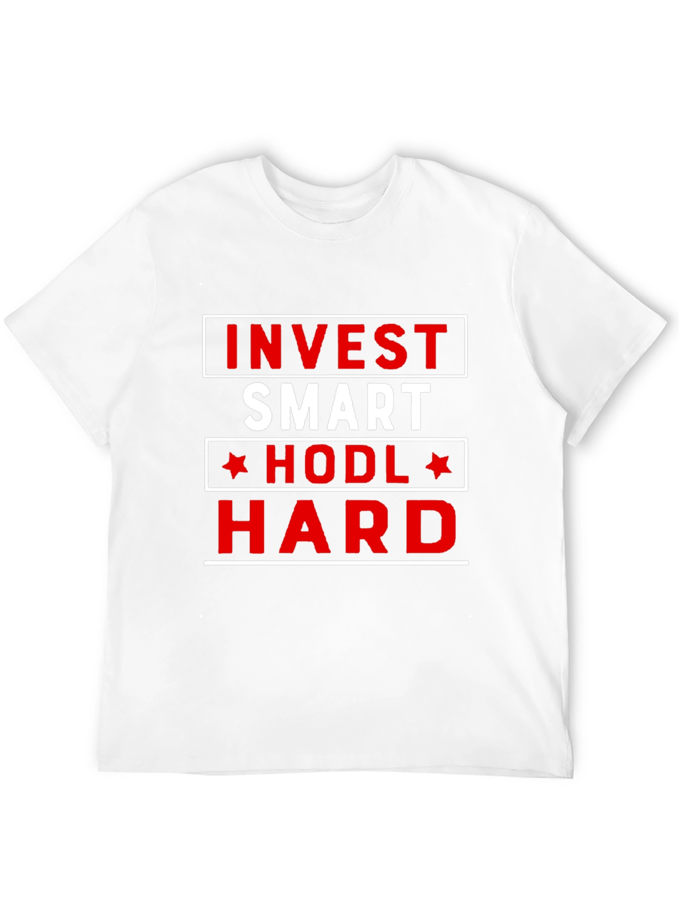 Invest Smart HODL Hard T-Shirt