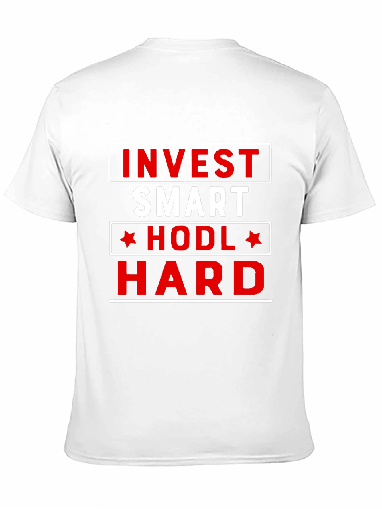 Invest Smart HODL Hard T-Shirt