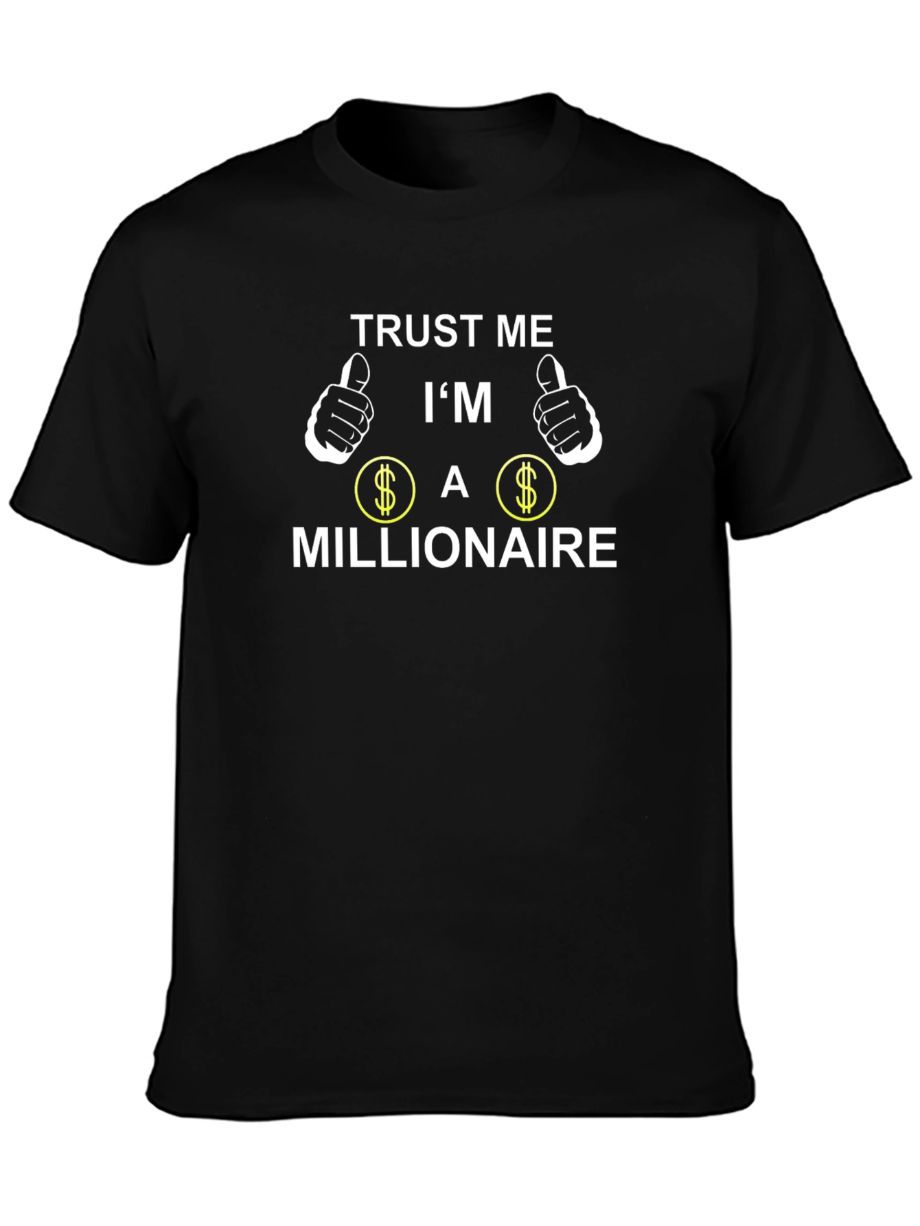 Trust Me Im a Millionaire Black T-Shirt