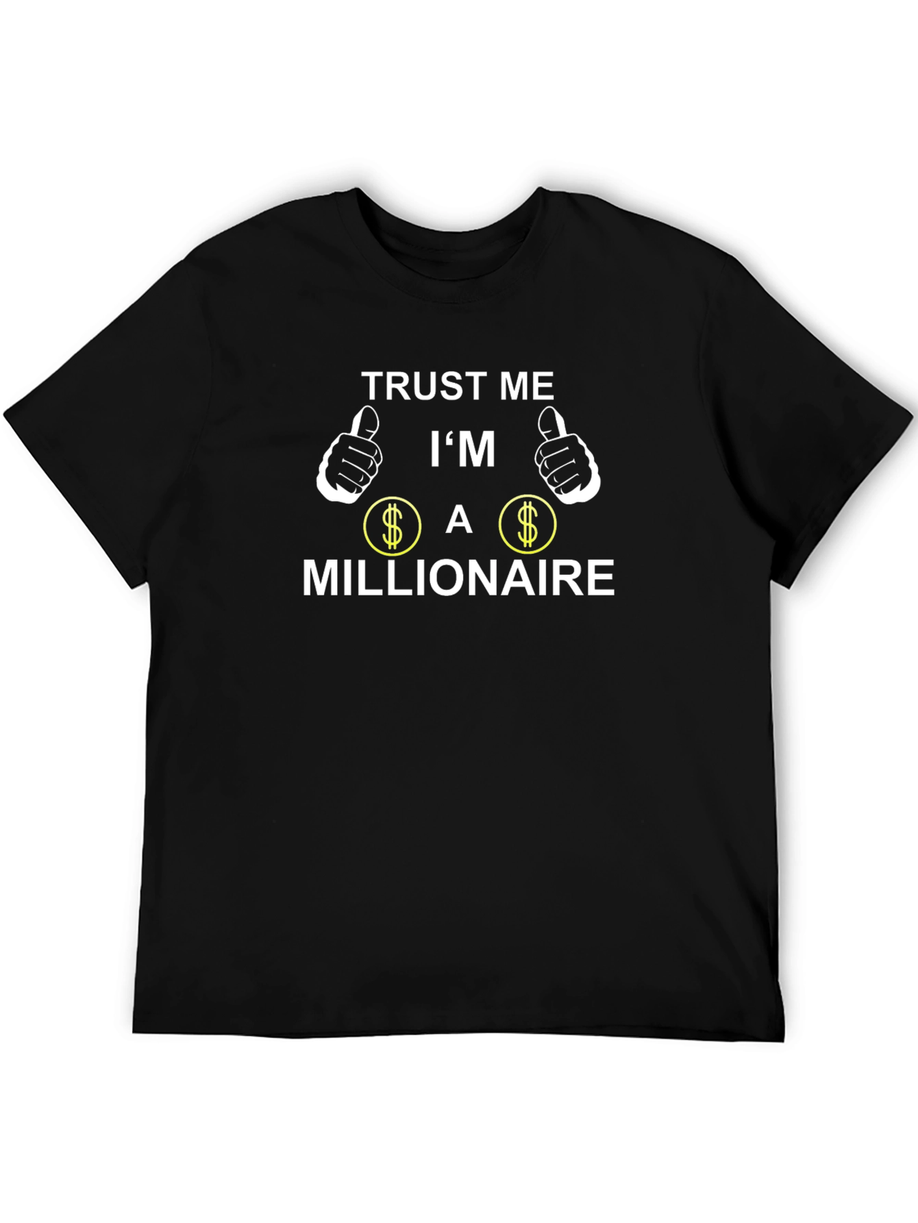 Trust Me Im a Millionaire Black T-Shirt