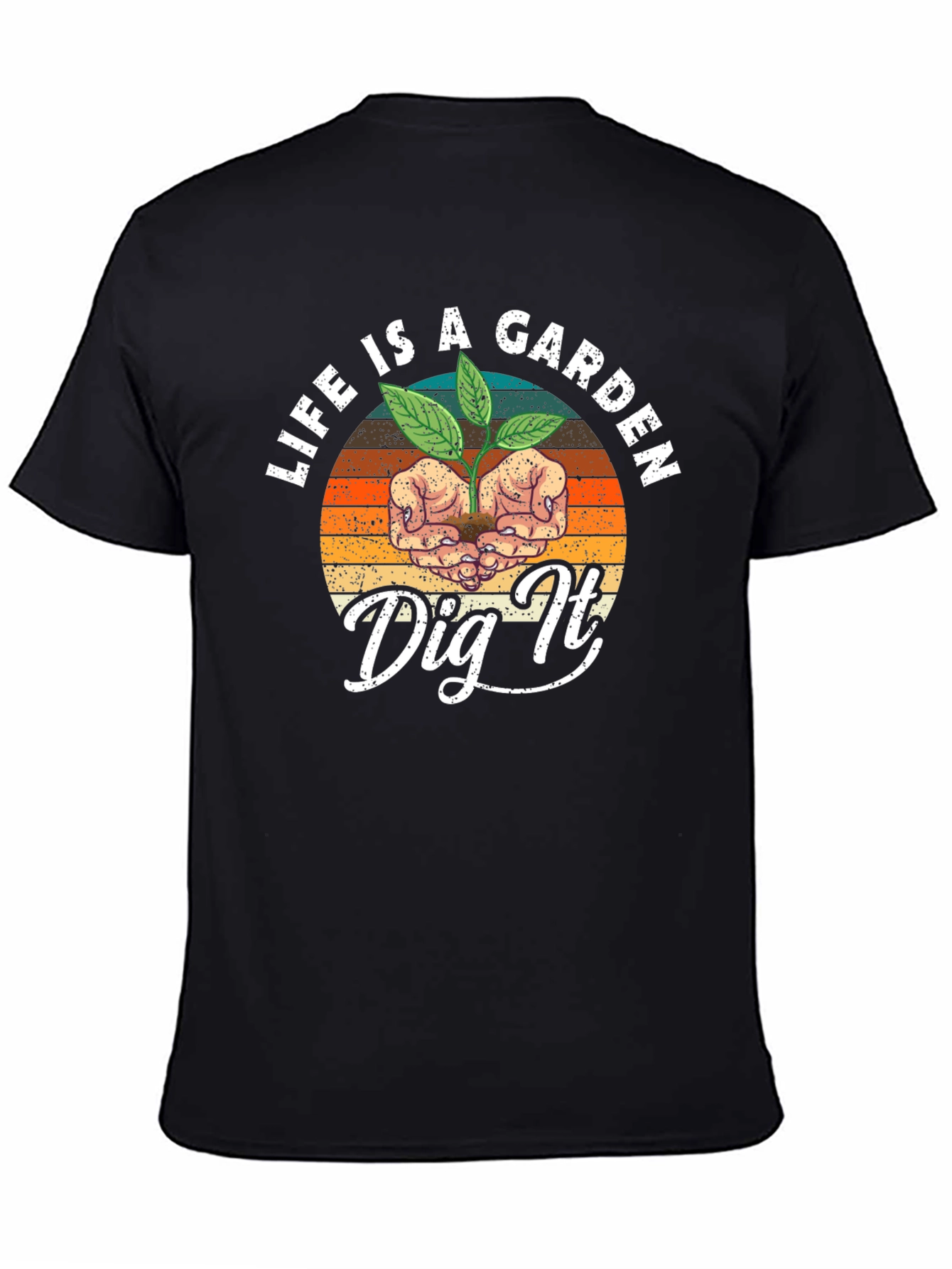 Life is a Garden T-Shirt