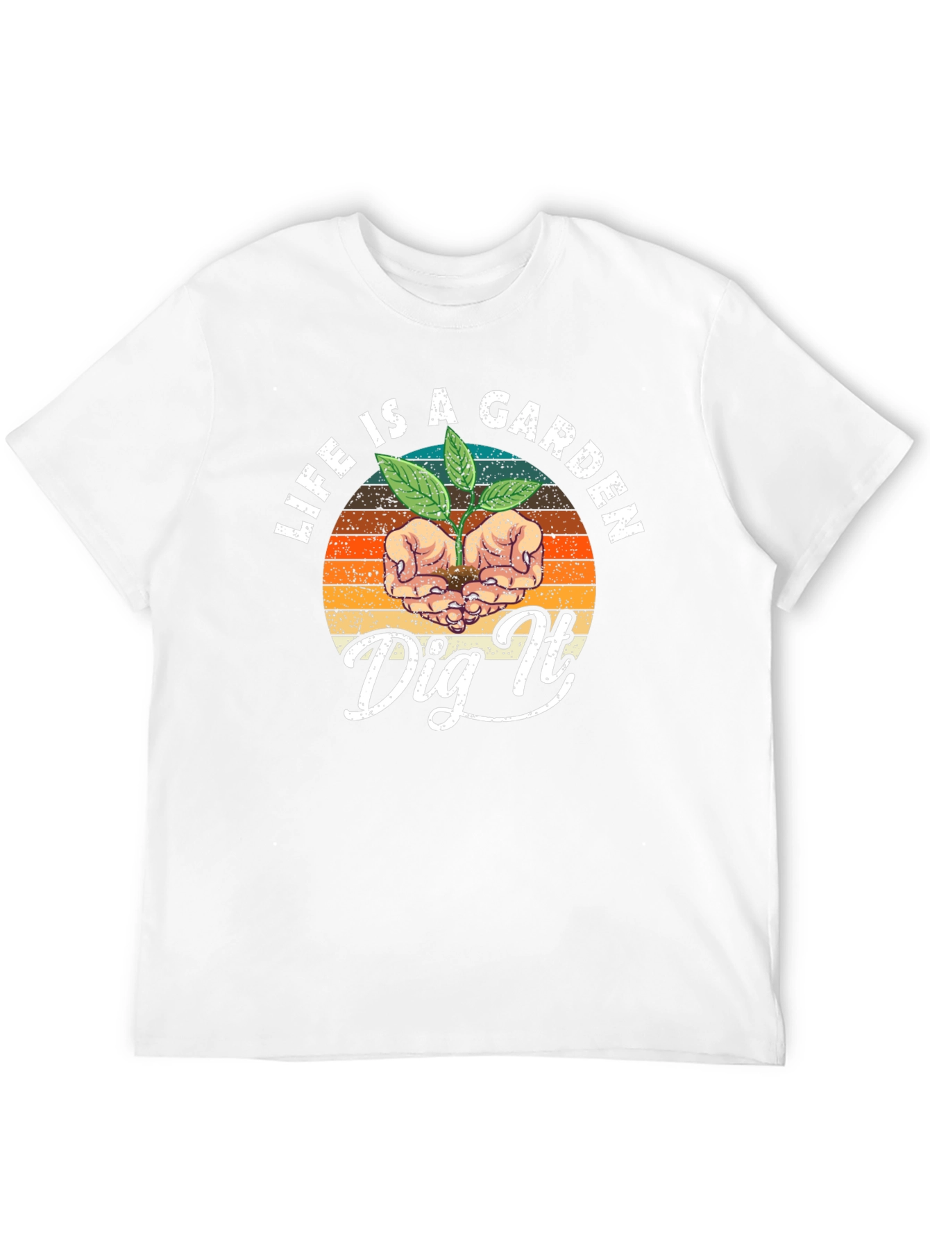 Life is a Garden T-Shirt