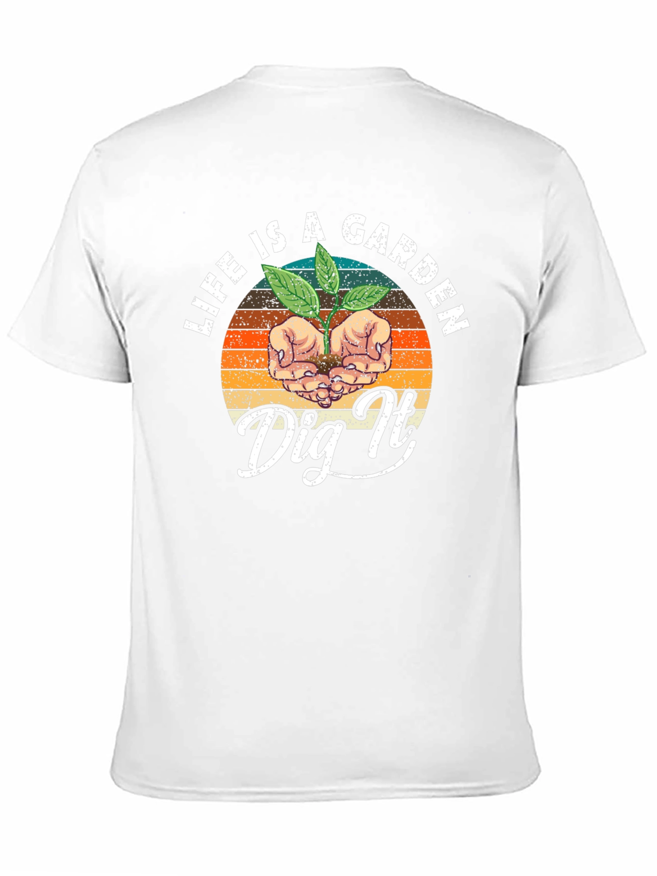Life is a Garden T-Shirt