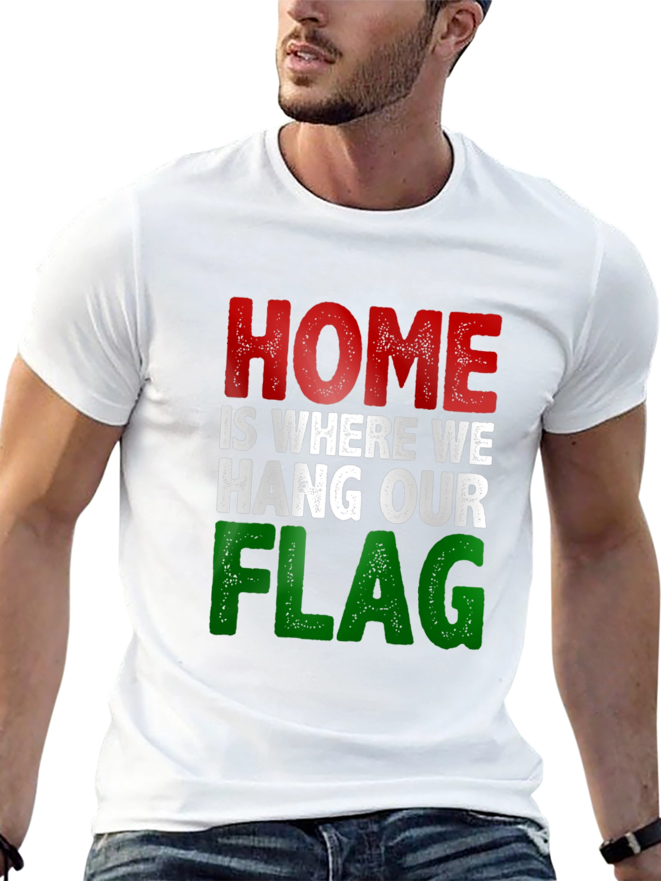 Home Is Where We Hang Our Flag T-Shirt