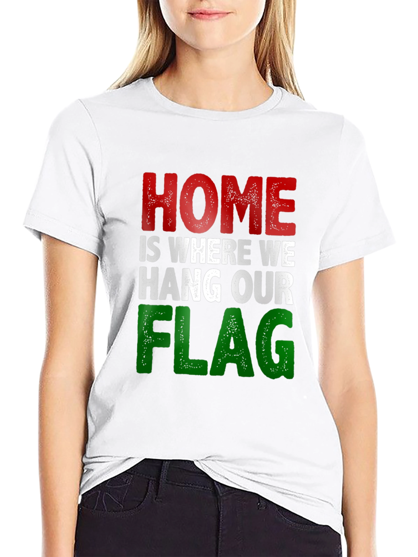 Home Is Where We Hang Our Flag T-Shirt