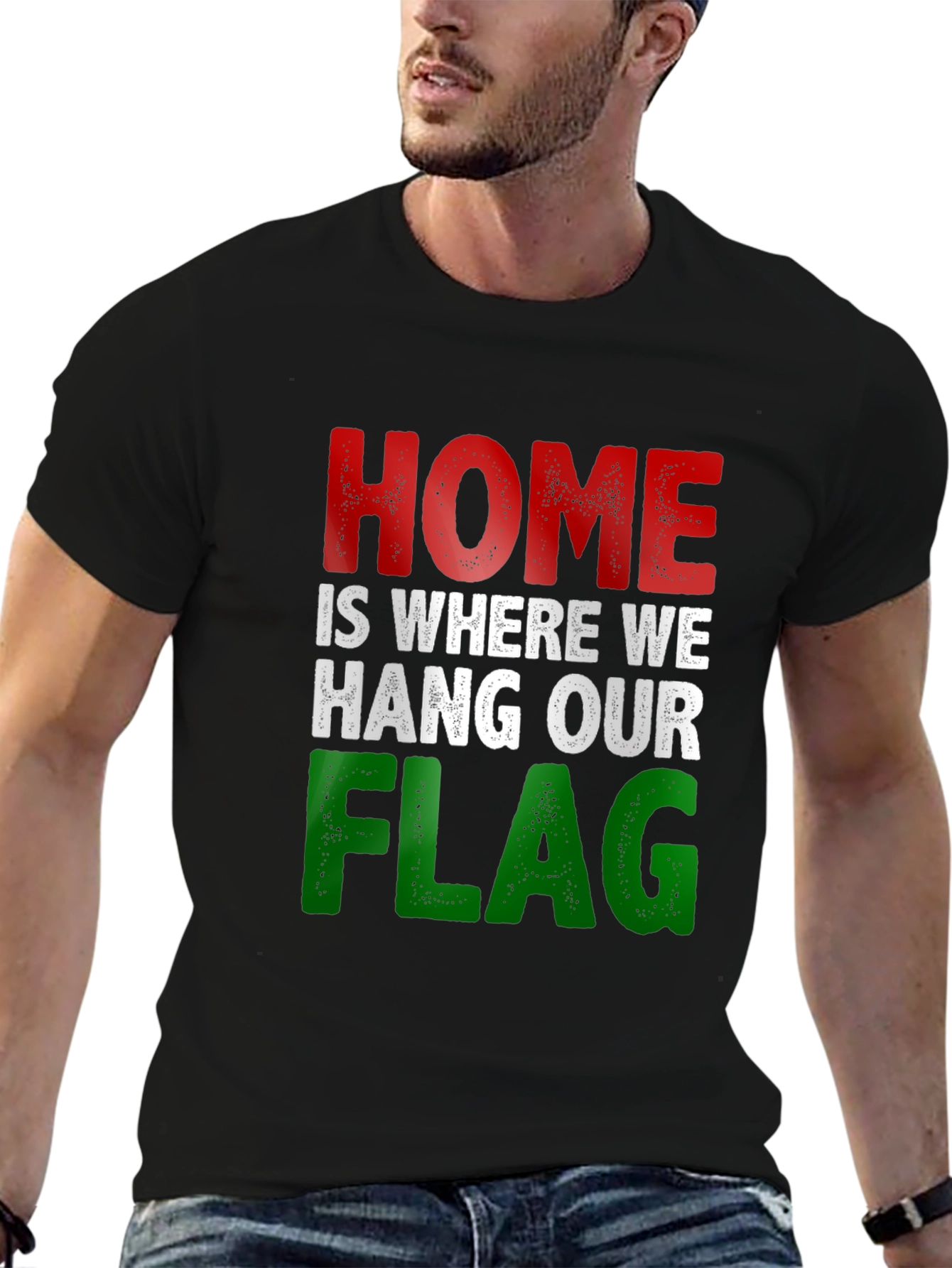 Home Is Where We Hang Our Flag T-Shirt