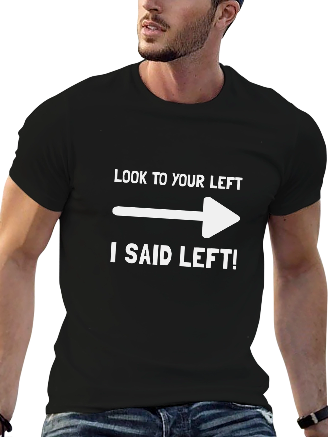Funny Look To Your Left Graphic Tee