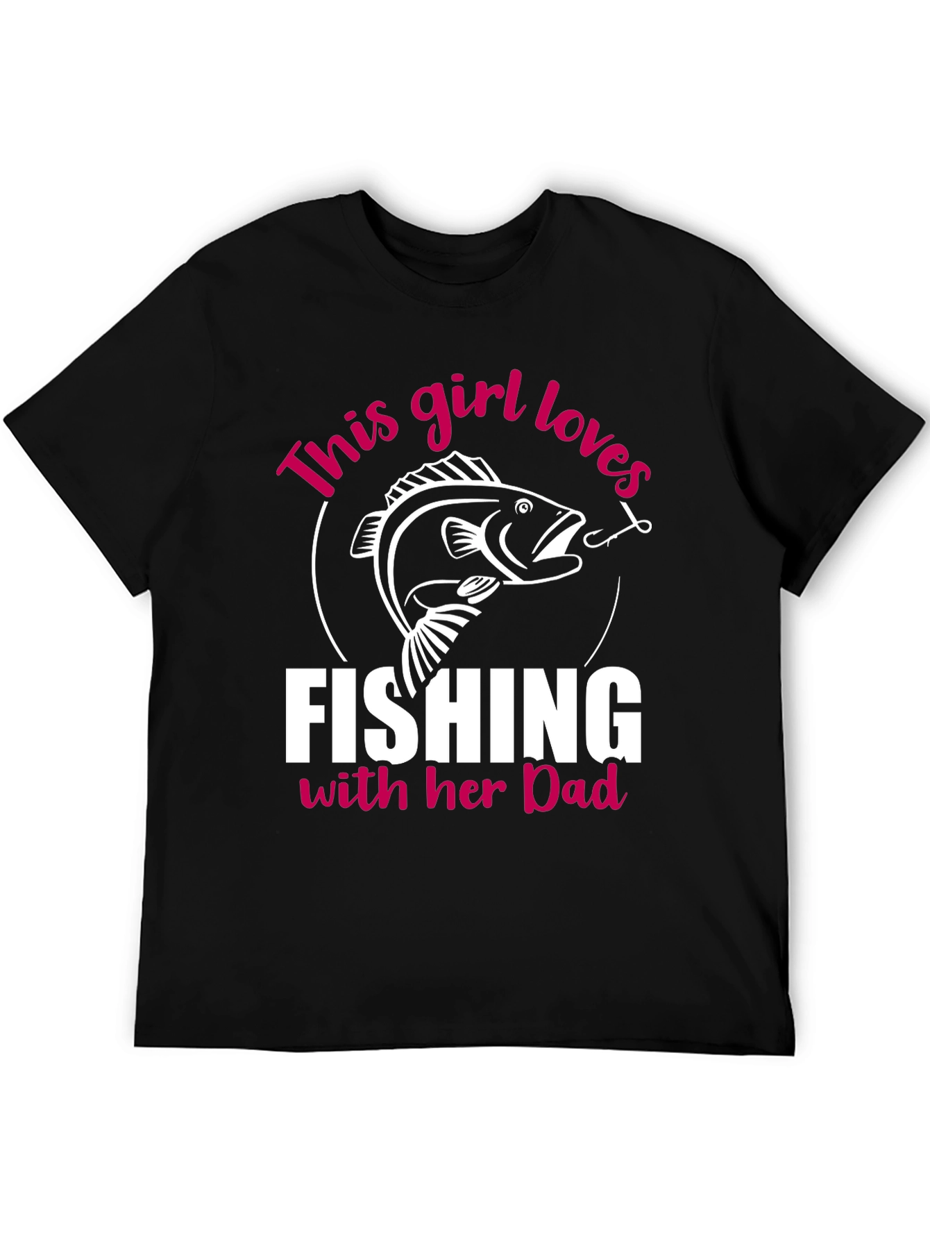Girl Loves Fishing with Dad T-Shirt