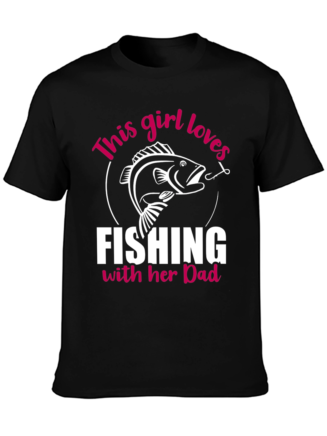 Girl Loves Fishing with Dad T-Shirt