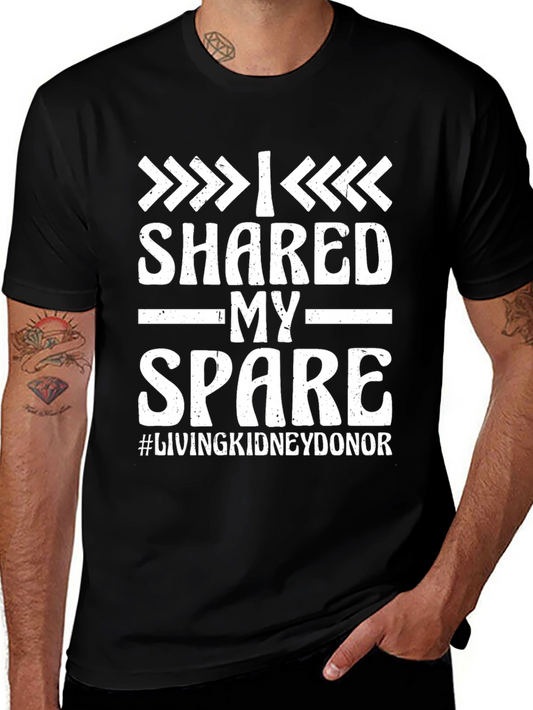 I Shared My Spare Kidney Donor T-Shirt