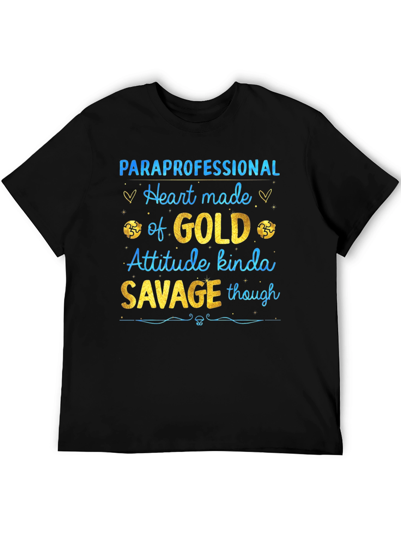 Paraprofessional Heart of Gold Savage Attitude T-Shirt