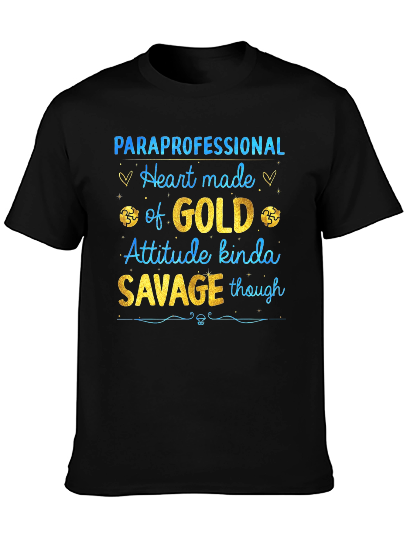 Paraprofessional Heart of Gold Savage Attitude T-Shirt