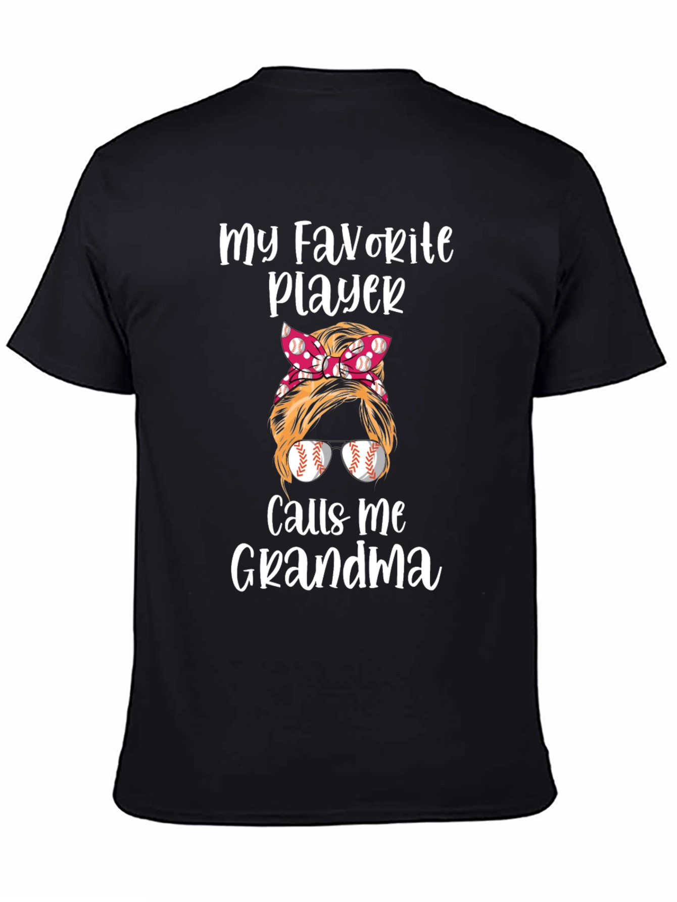 My Favorite Player Calls Me Grandma T-Shirt