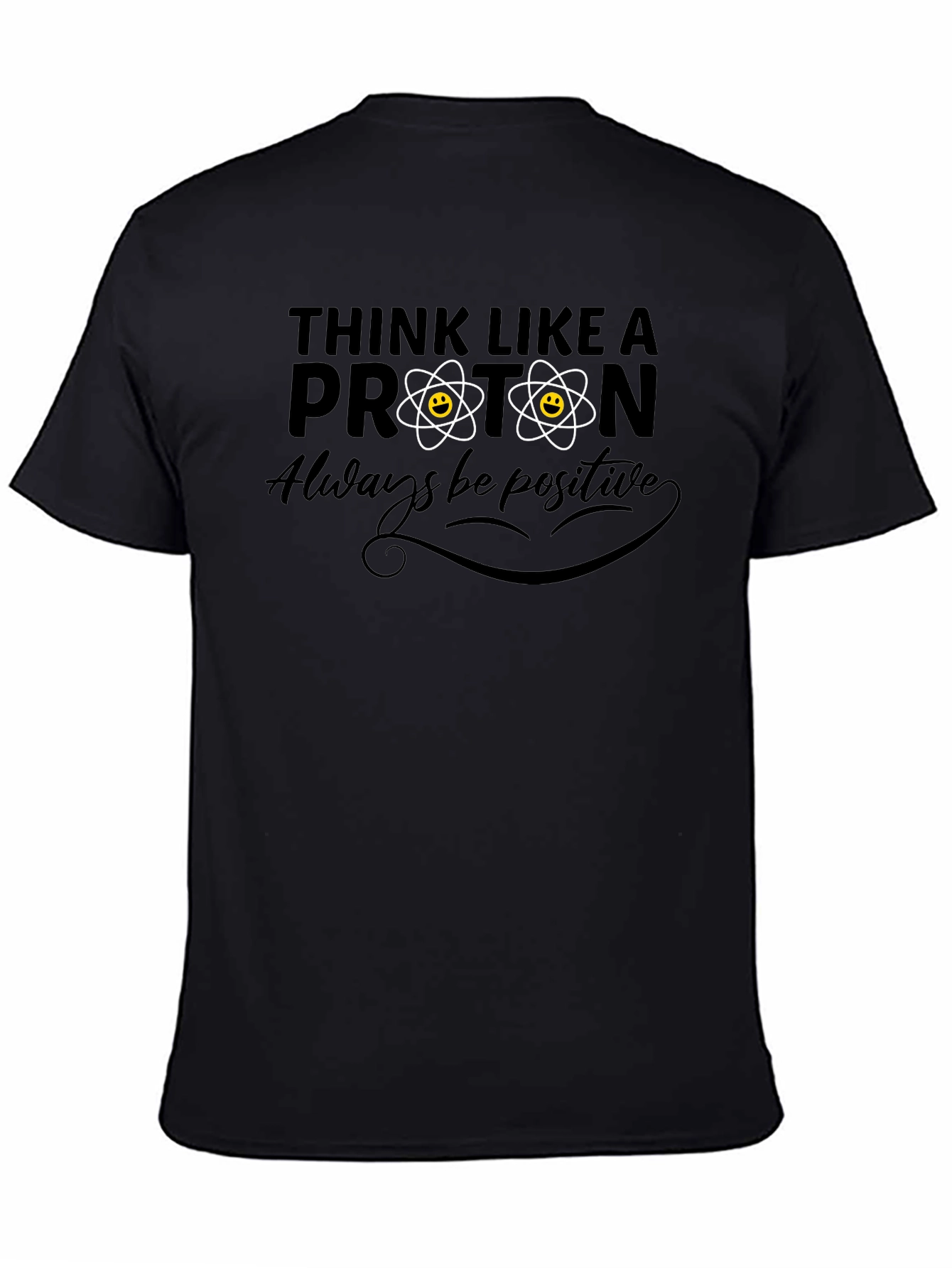 Think Like a Proton Positive T-Shirt