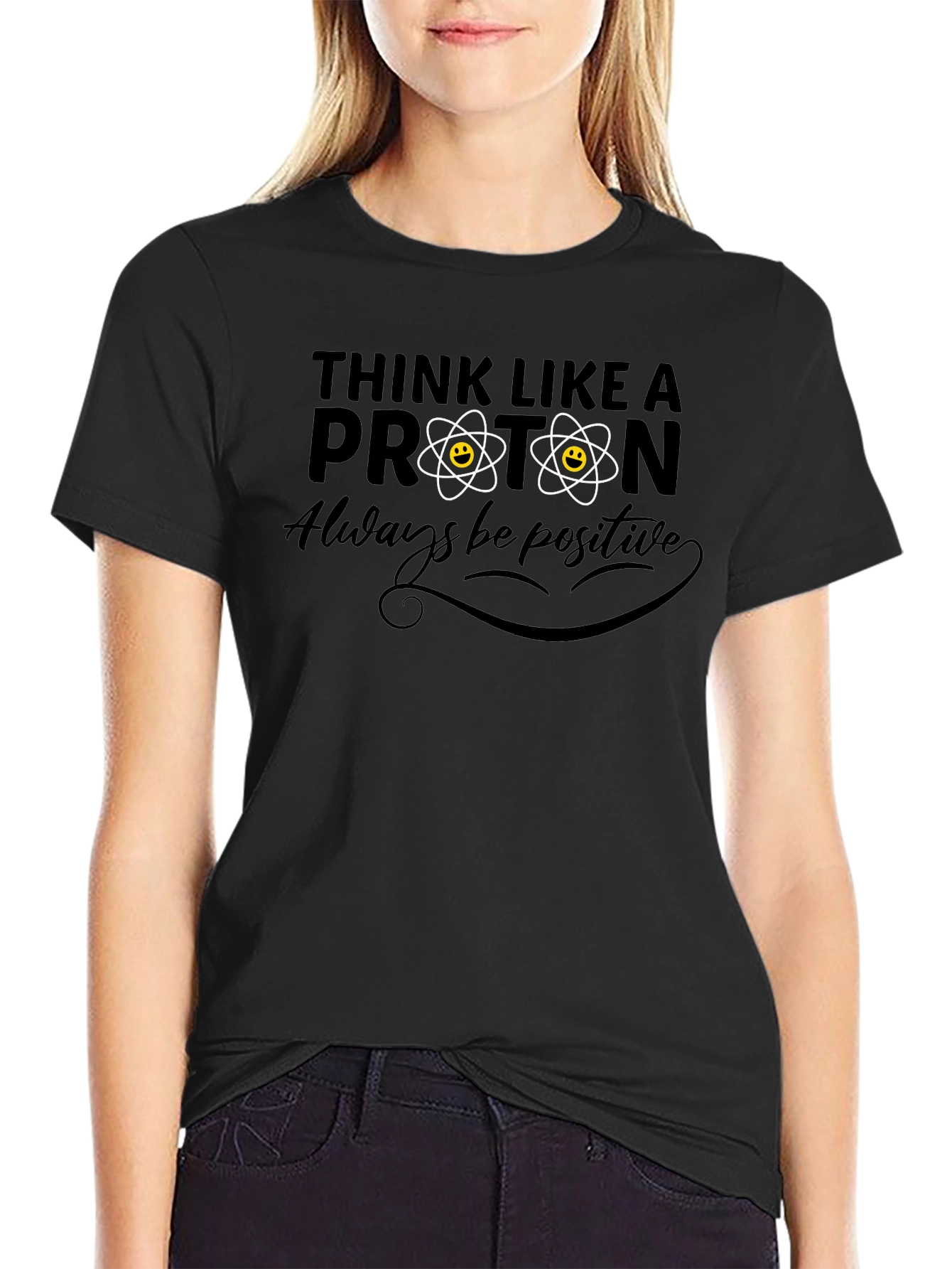 Think Like a Proton Positive T-Shirt