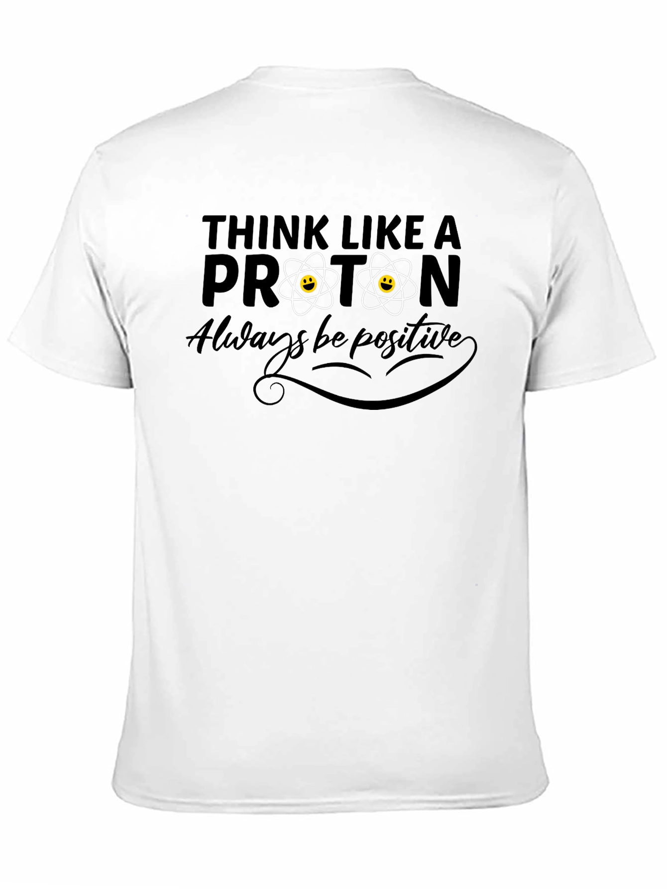 Think Like a Proton Positive T-Shirt