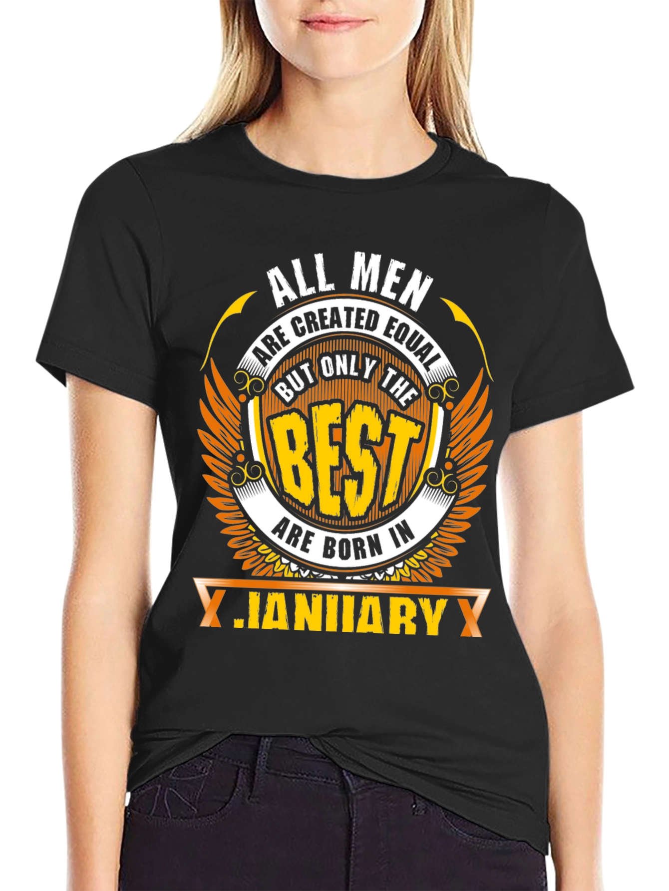 All Men Are Created Equal January Birthday T-Shirt
