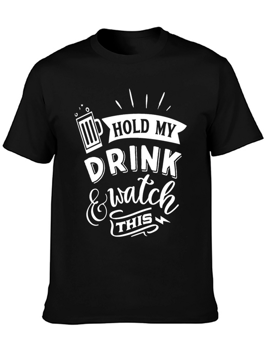 Hold My Drink & Watch This Graphic Tee -  Black T-Shirt